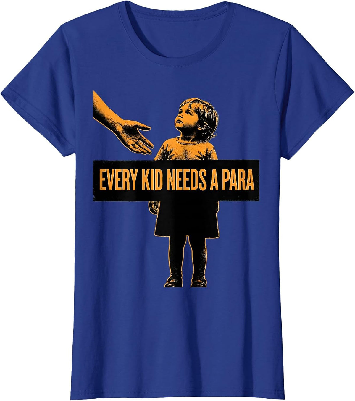 Women's Every Kid Needs A Para Paraprofessional Design T-Shirt - Royal Blue
