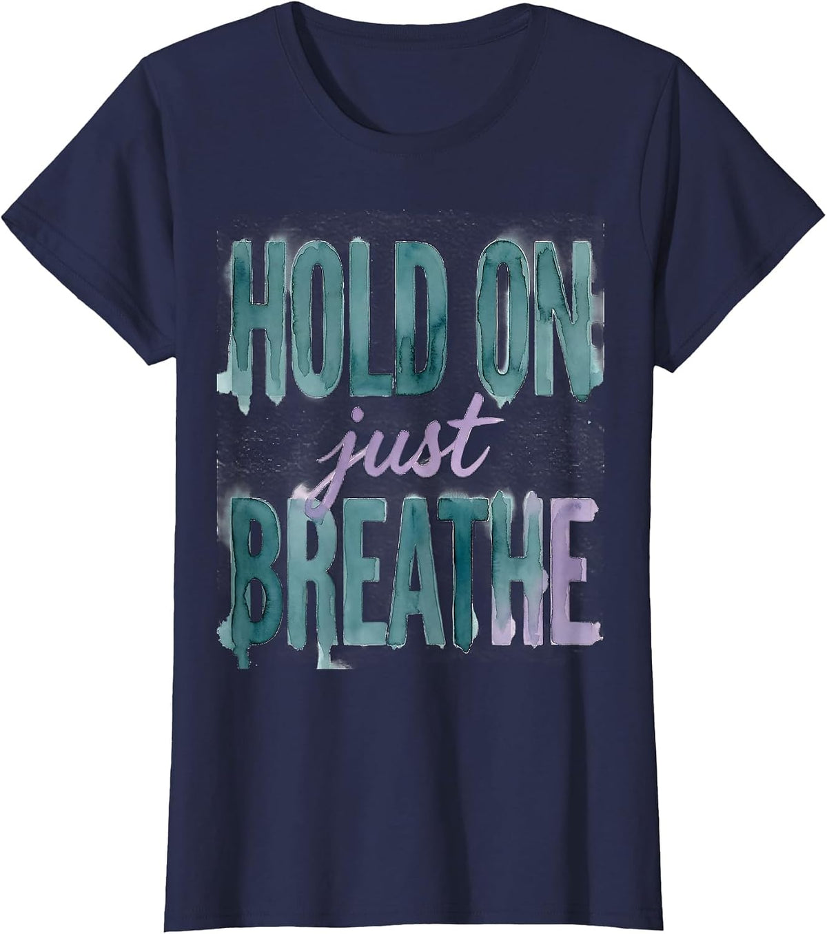 Women's Hold On Just Breathe Suicide Awareness Design T-Shirt - Navy Blue