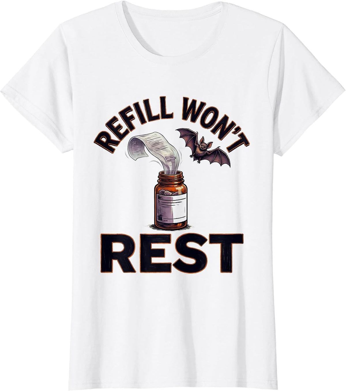 Refill Won't Rest Funny Pharmacy Technician Halloween T-Shirt - White