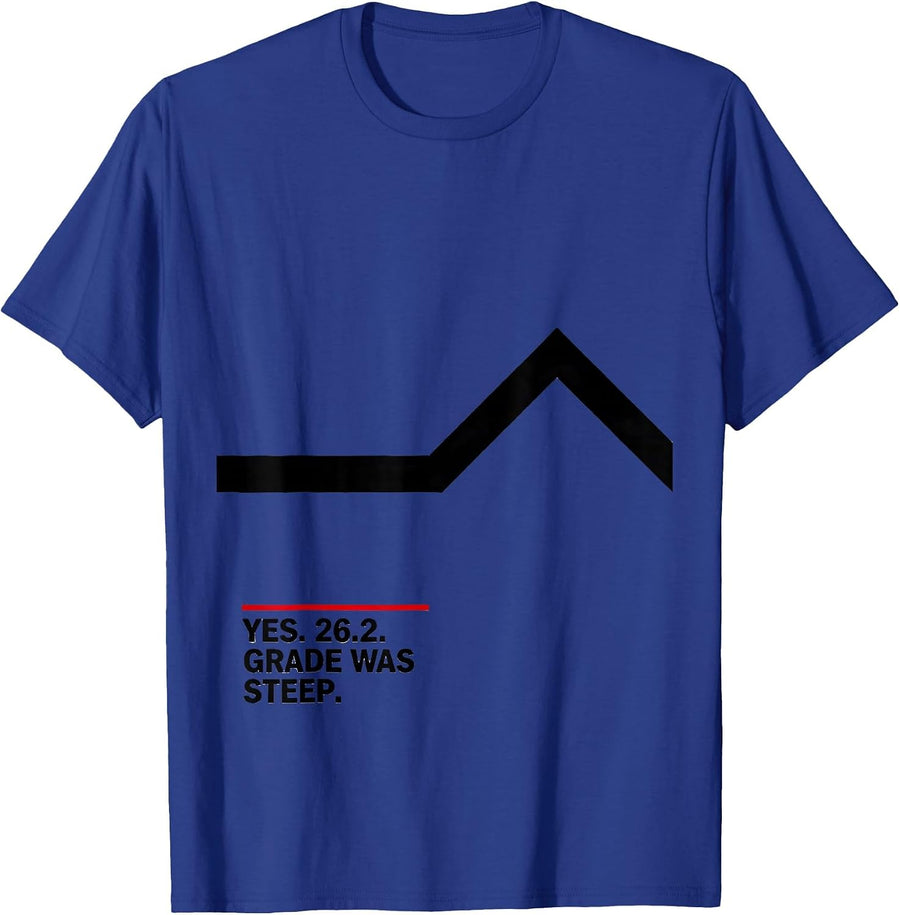 Yes 26.2 Grade Was Steep Funny Runner Marathon Gift T-Shirt - Royal Blue