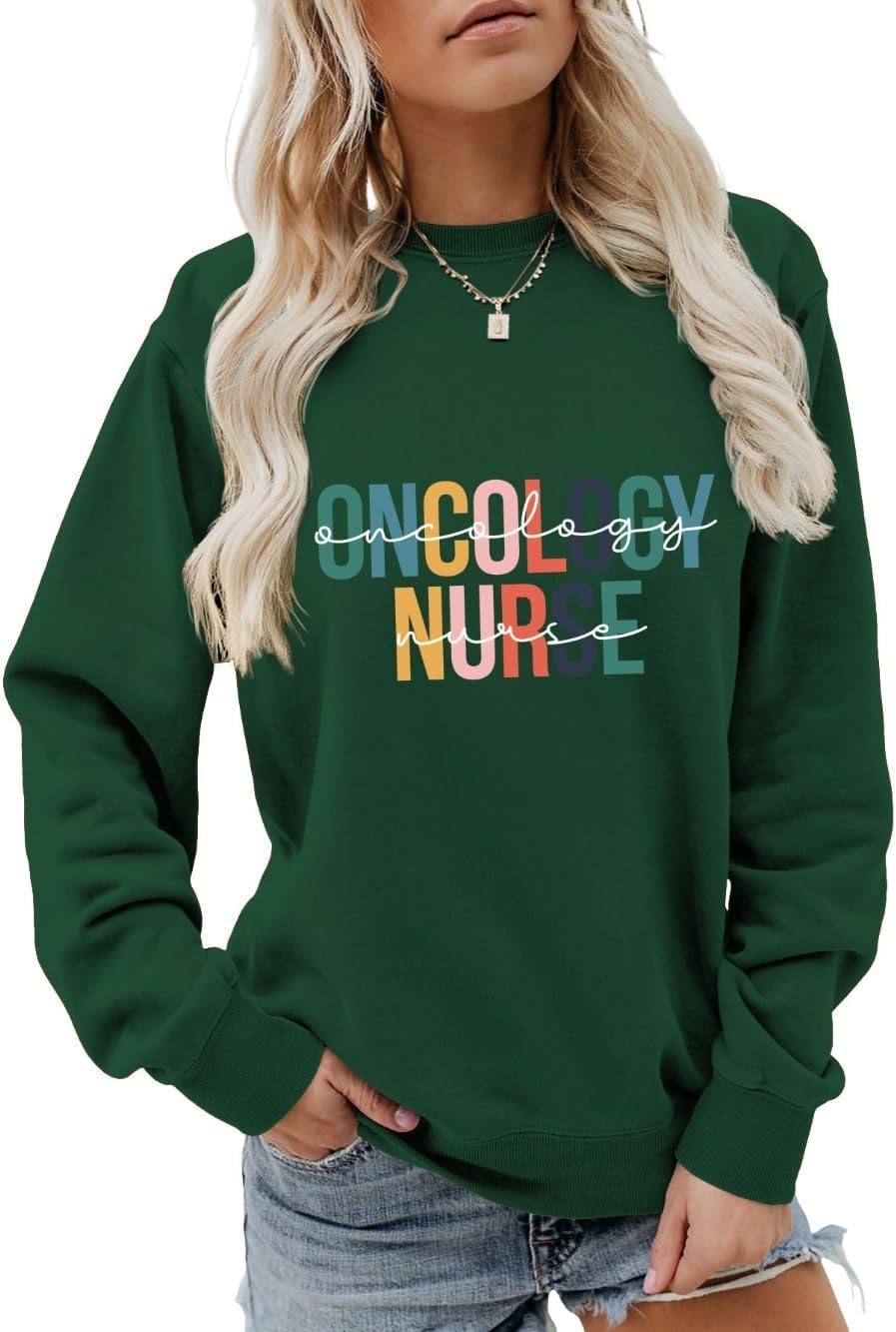 Oncology Nurse Sweatshirt Womens Funny Nurse Appreciation Gift Shirts Long Sleeve Crew Neck Comfy Pullover Tops - Dark Green