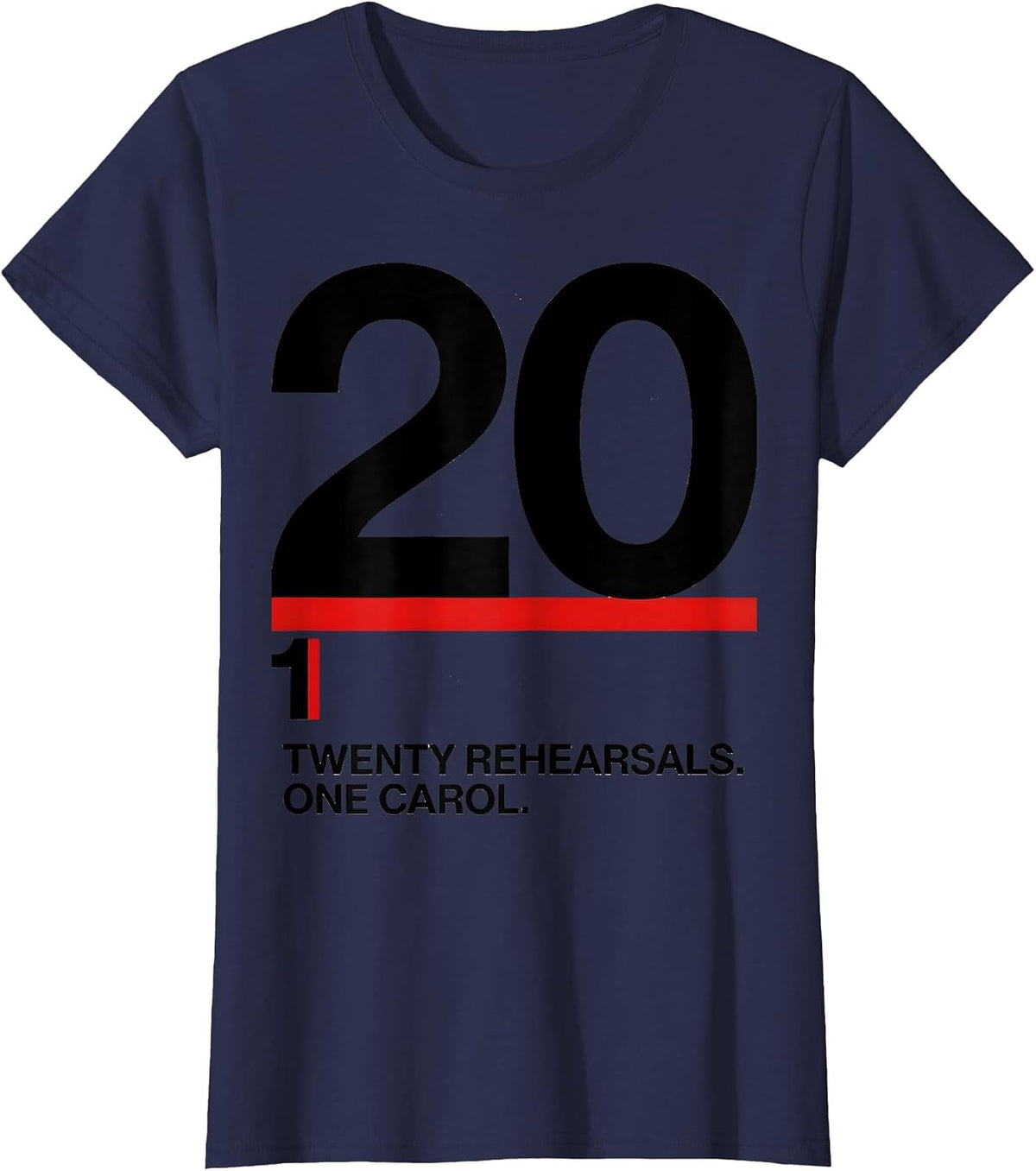 Women's Twenty Rehearsals One Carol Music Teacher Christmas T-Shirt - Navy Blue