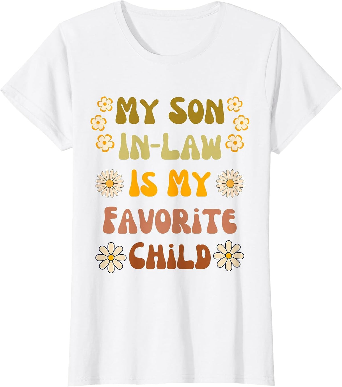 My Son in Law is My Favorite Child Retro 70s Style T-Shirt - White