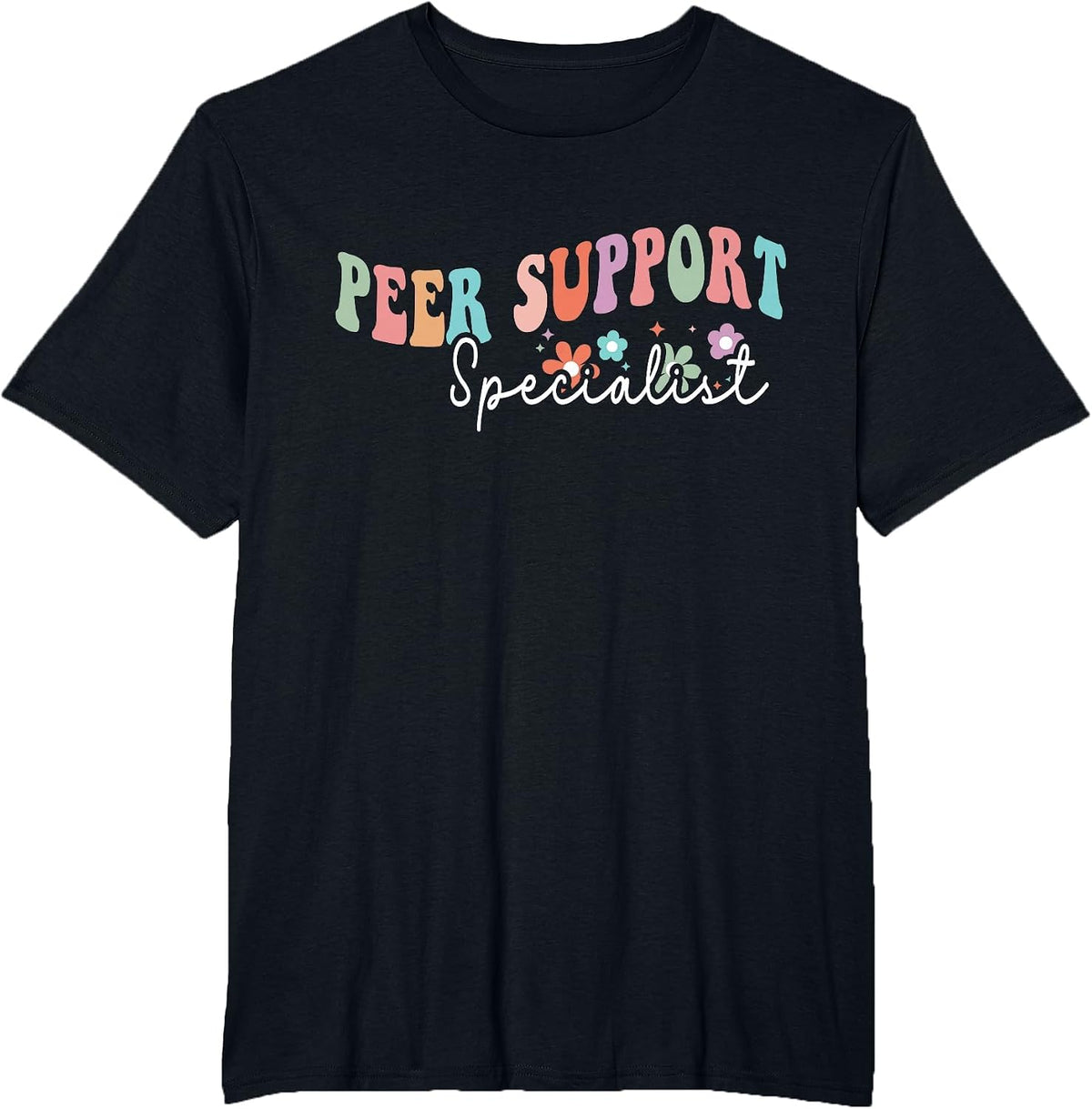 Groovy Peer Support Specialist Life Appreciation Week School T-Shirt - Black