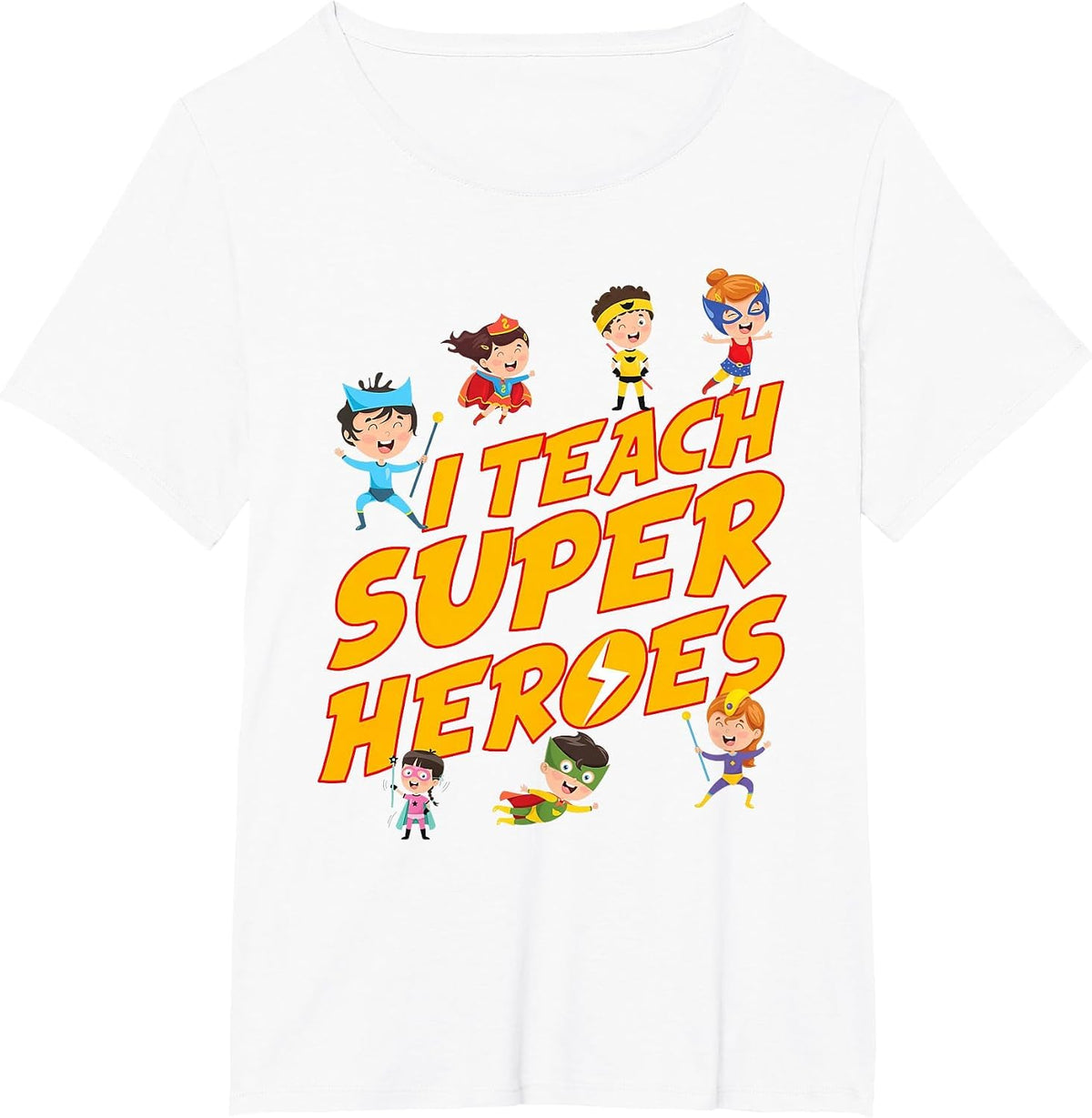 I Teach Superheroes First Grade Teacher PreK Teacher T-Shirt - White