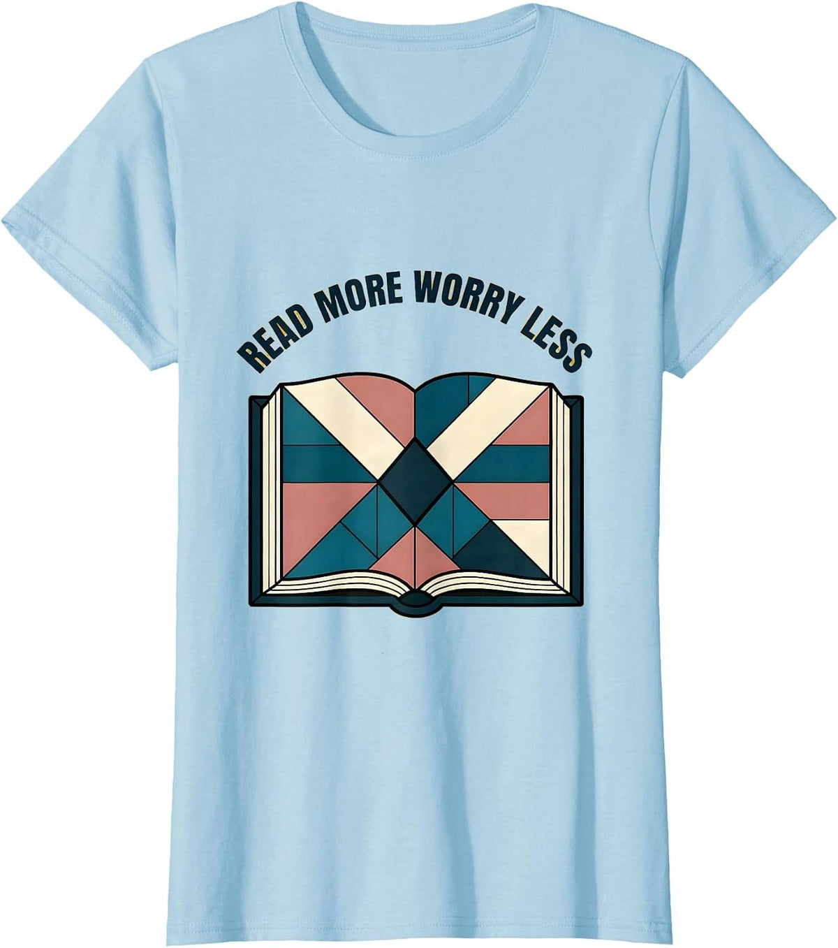 Read More Worry Less Book Lover Design T-Shirt - Baby Blue