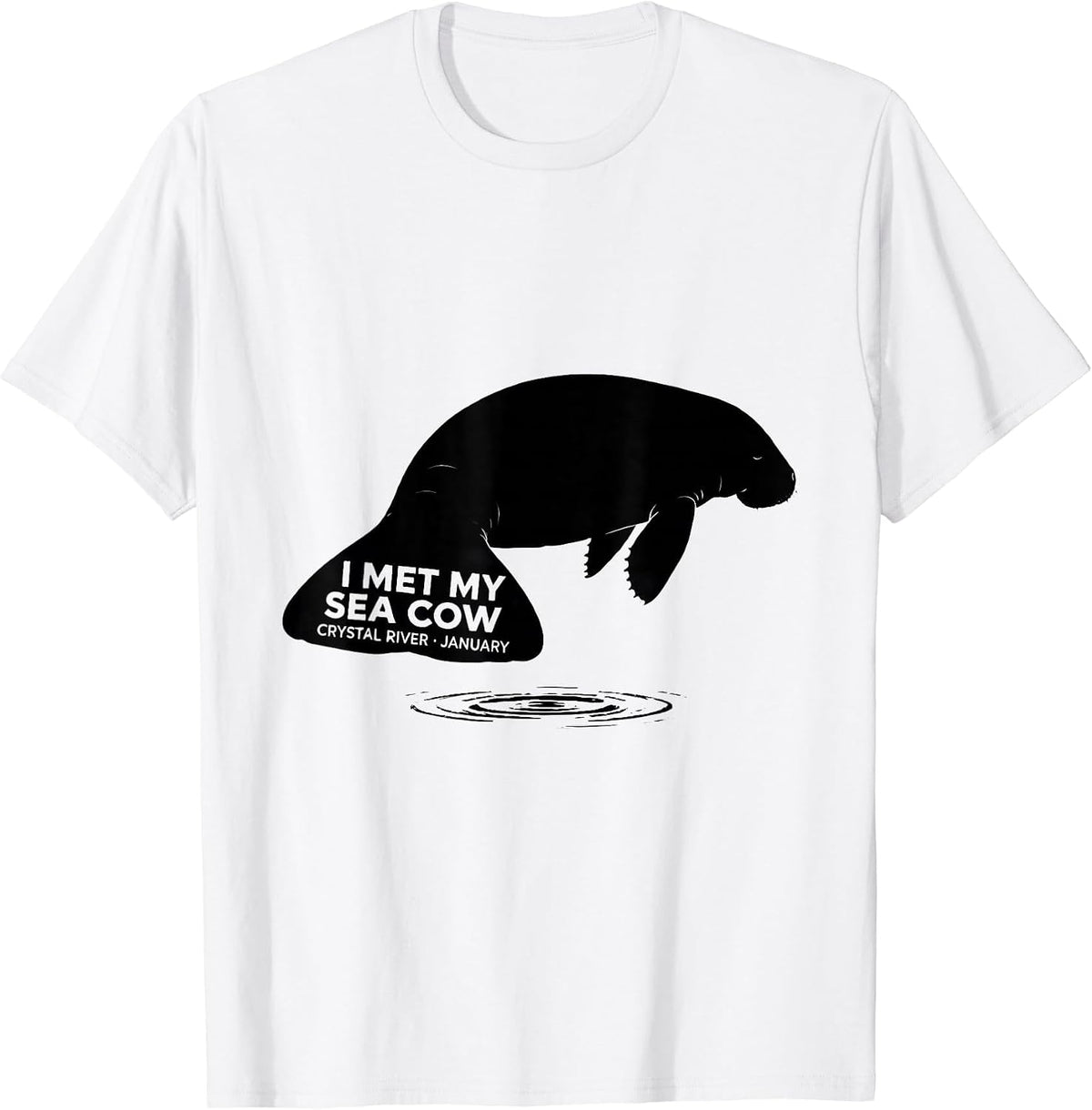 Men's I Met My Sea Cow, Crystal River, January Manatee Lover T-Shirt - White