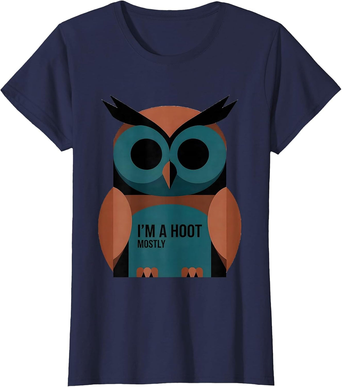 Women's I'm A Hoot Mostly Editorial Conceptual Owl Lover Bird Humor T-Shirt - Navy Blue