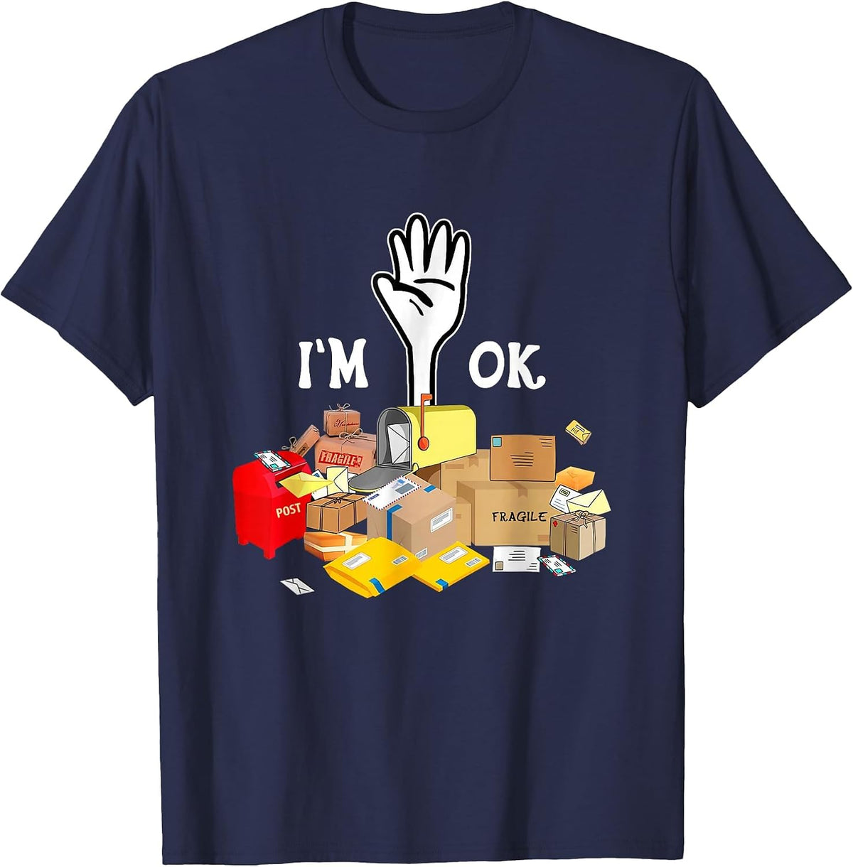 Postal Worker I'm Ok Funny T-Shirt - Navy Blue