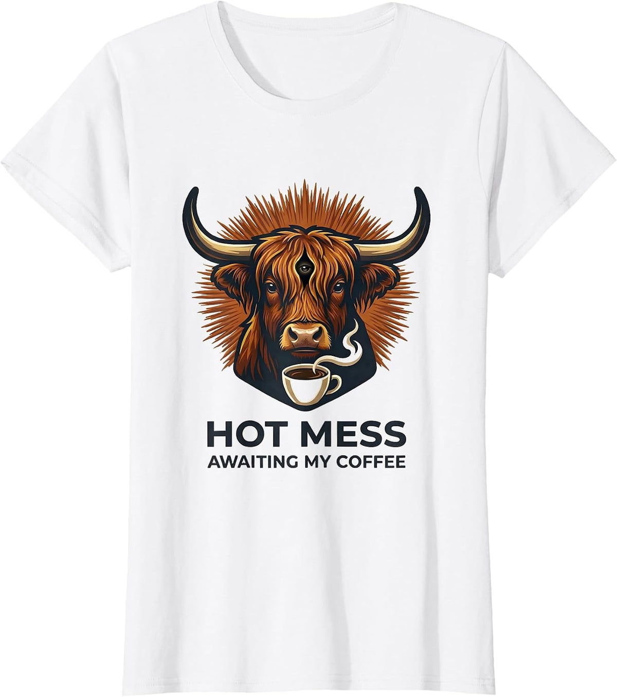 Women's Hot Mess Awaiting My Coffee Funny Highland Cow Coffee Lover T-Shirt - White