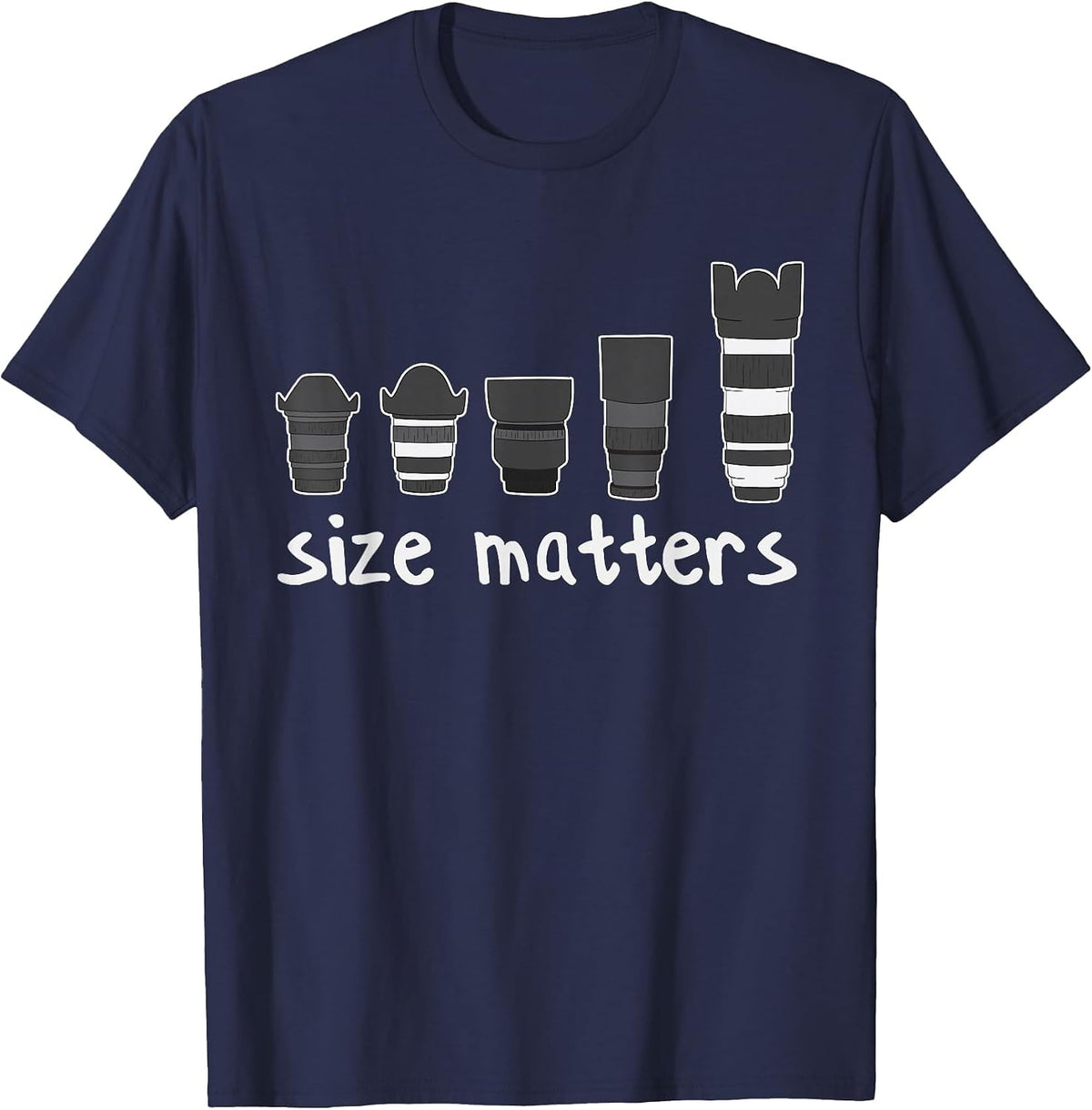 Funny Sizes Matters Different Camera Lens Power Photography T-Shirt - Navy Blue