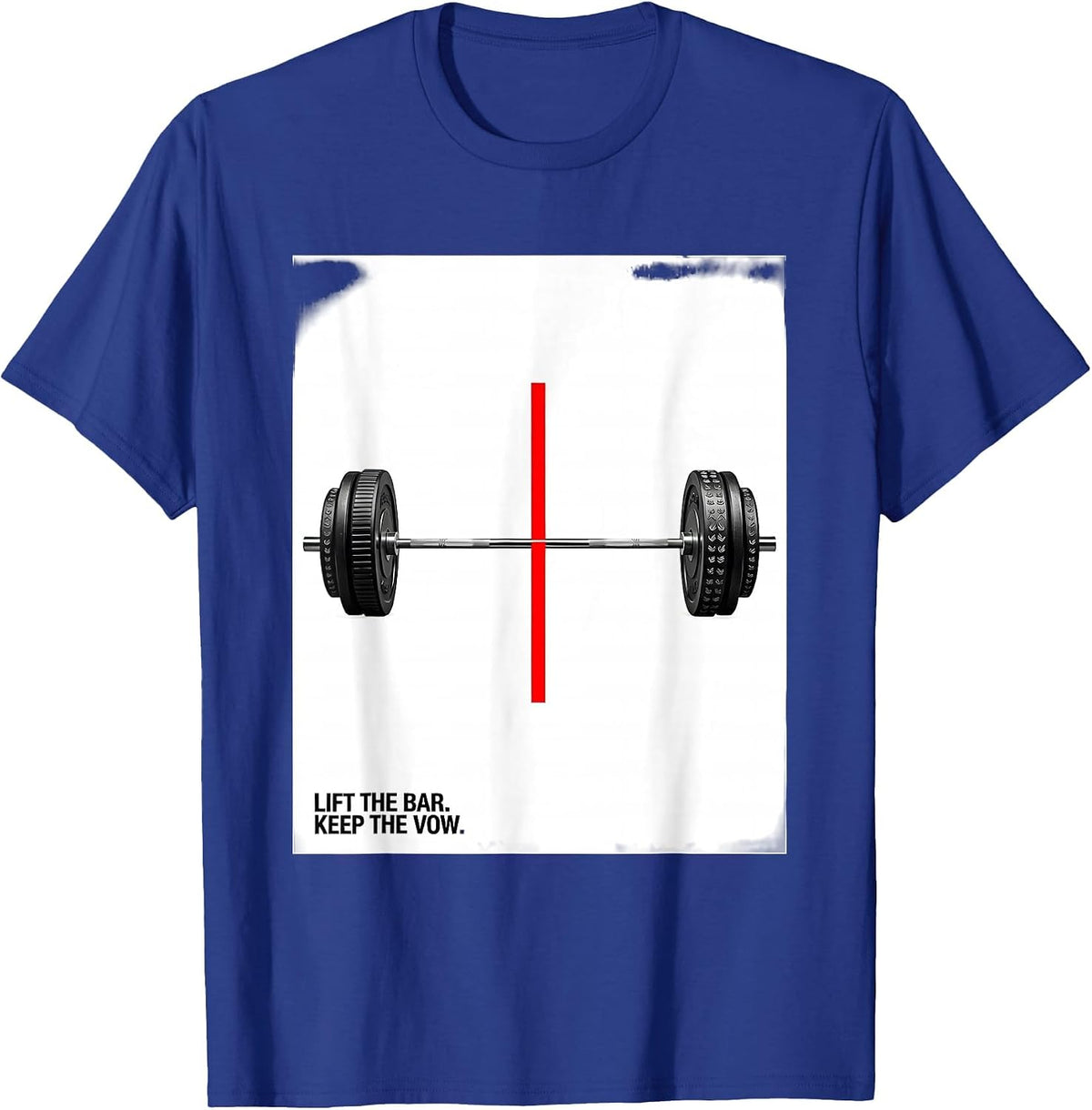 Lift The Bar Keep The Vow Funny Christian Gym Weightlifter T-Shirt - Royal Blue
