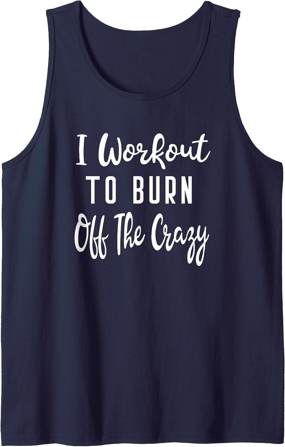 I Workout to Burn Off The Crazy Yoga Barre Weights Body Diet Tank Top - Navy Blue