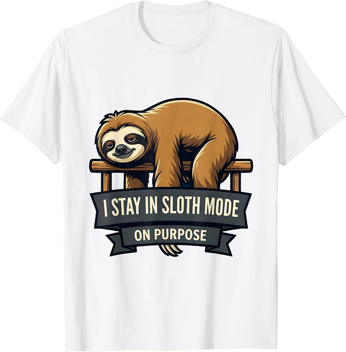 Men's I Stay In Sloth Mode On Purpose Funny Sloth Lover Mascot T-Shirt - White
