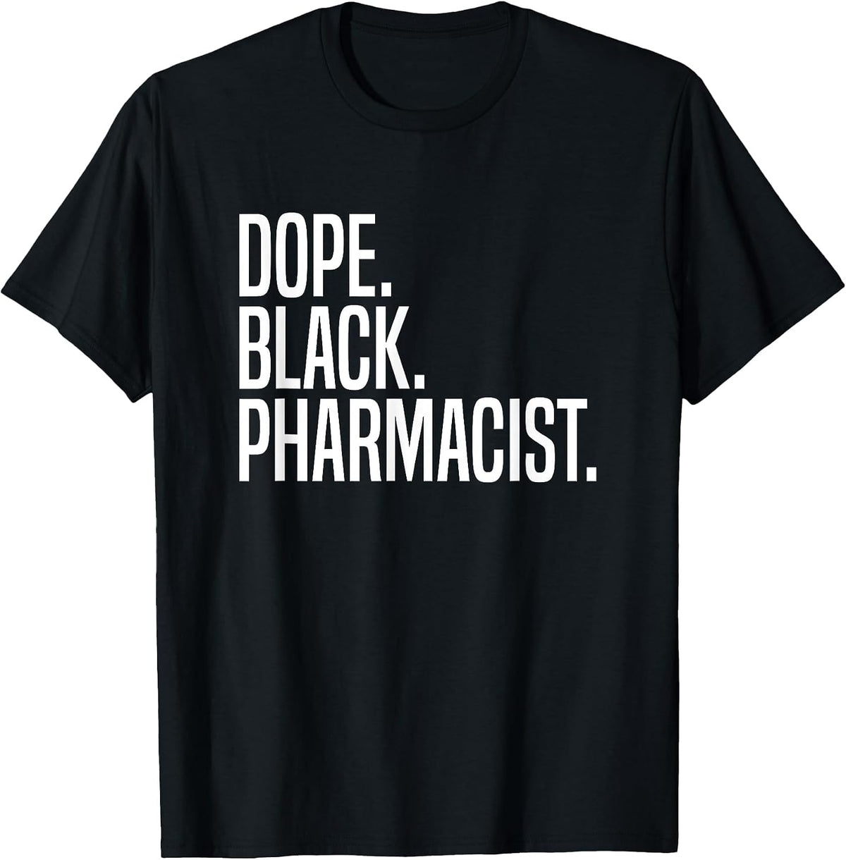 Dope Black Pharmacist T-Shirt - Black