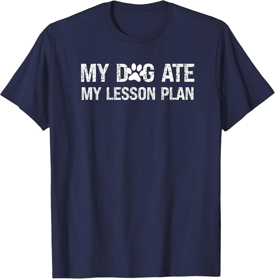 My Dog Ate My Lesson Plan Shirt Funny Teacher Preschool T-Shirt - Navy Blue