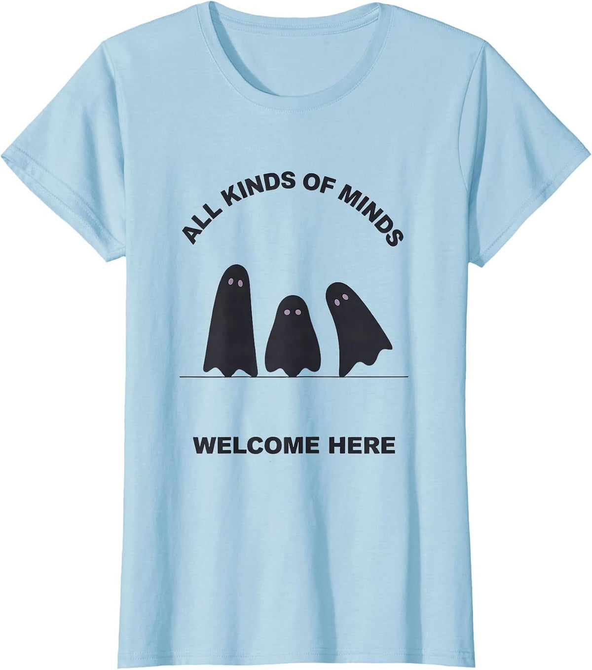 All Kinds Of Minds Welcome Here Minimalist Ghost Halloween T-Shirt - Baby Blue
