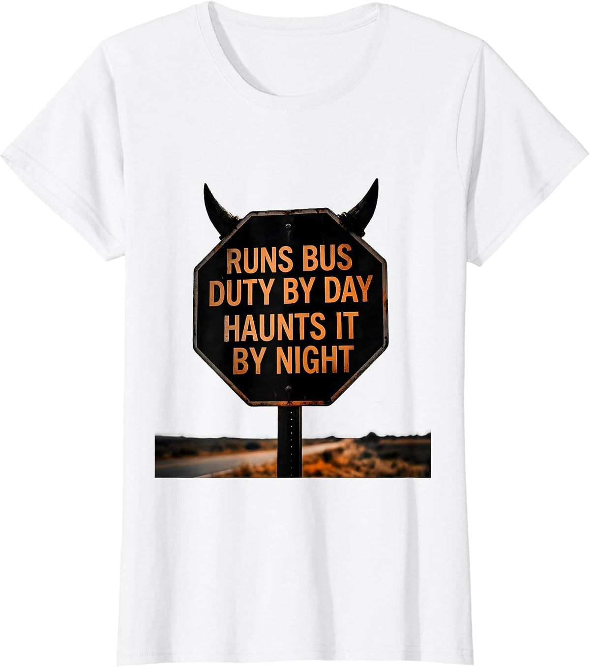 Runs Bus Duty By Day, Haunts It By Night Funny School Staff T-Shirt - White