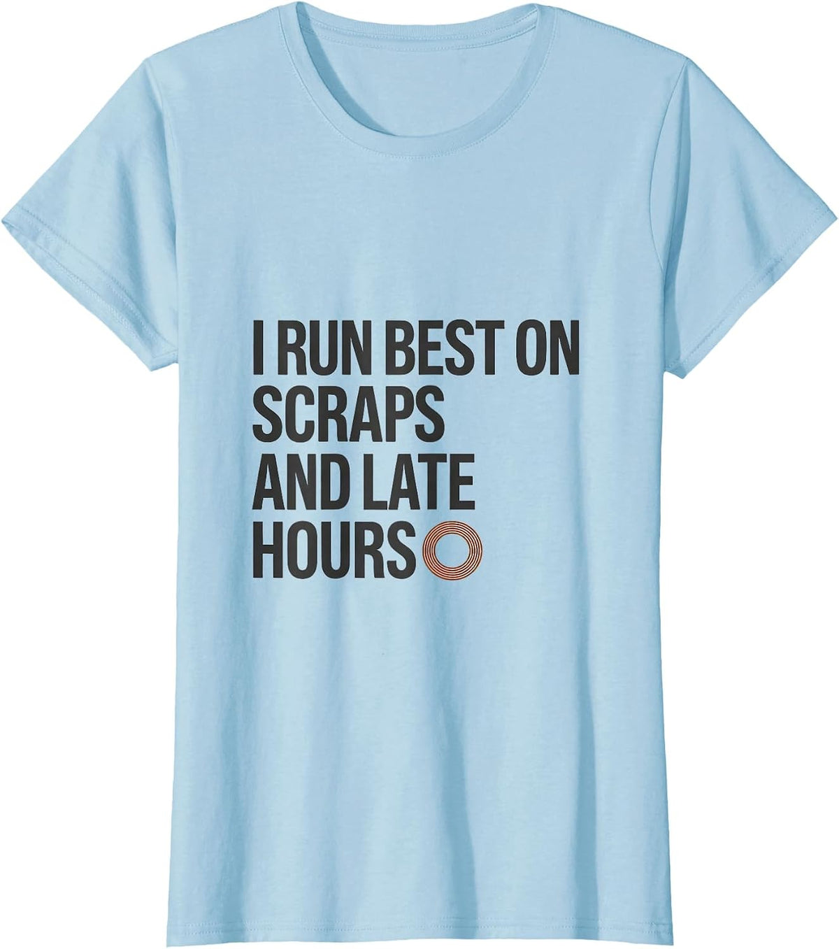 I Run Best On Scraps And Late Hours Funny Raccoon Opossum T-Shirt - Baby Blue