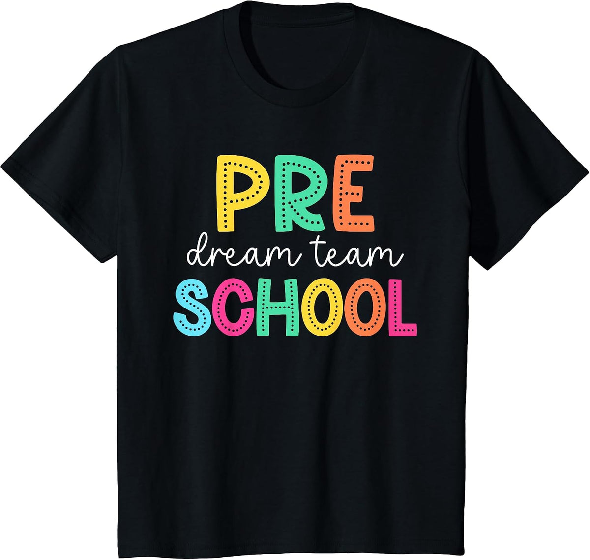 Preschool Dream Team Back to School Pre-k Teacher T-Shirt - Black