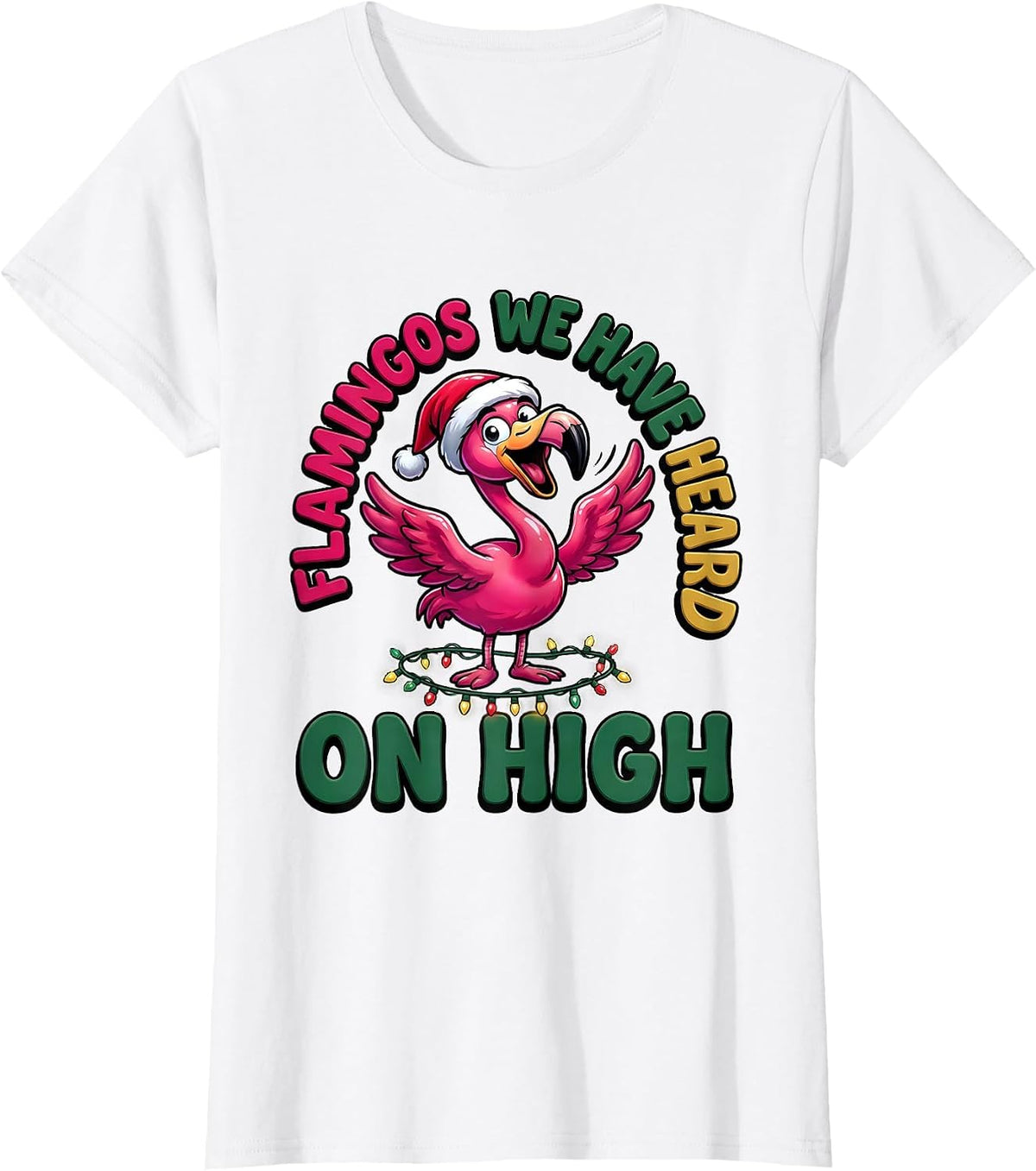 Flamingos We Have Heard On High Funny Pink Flamingo T-Shirt - White