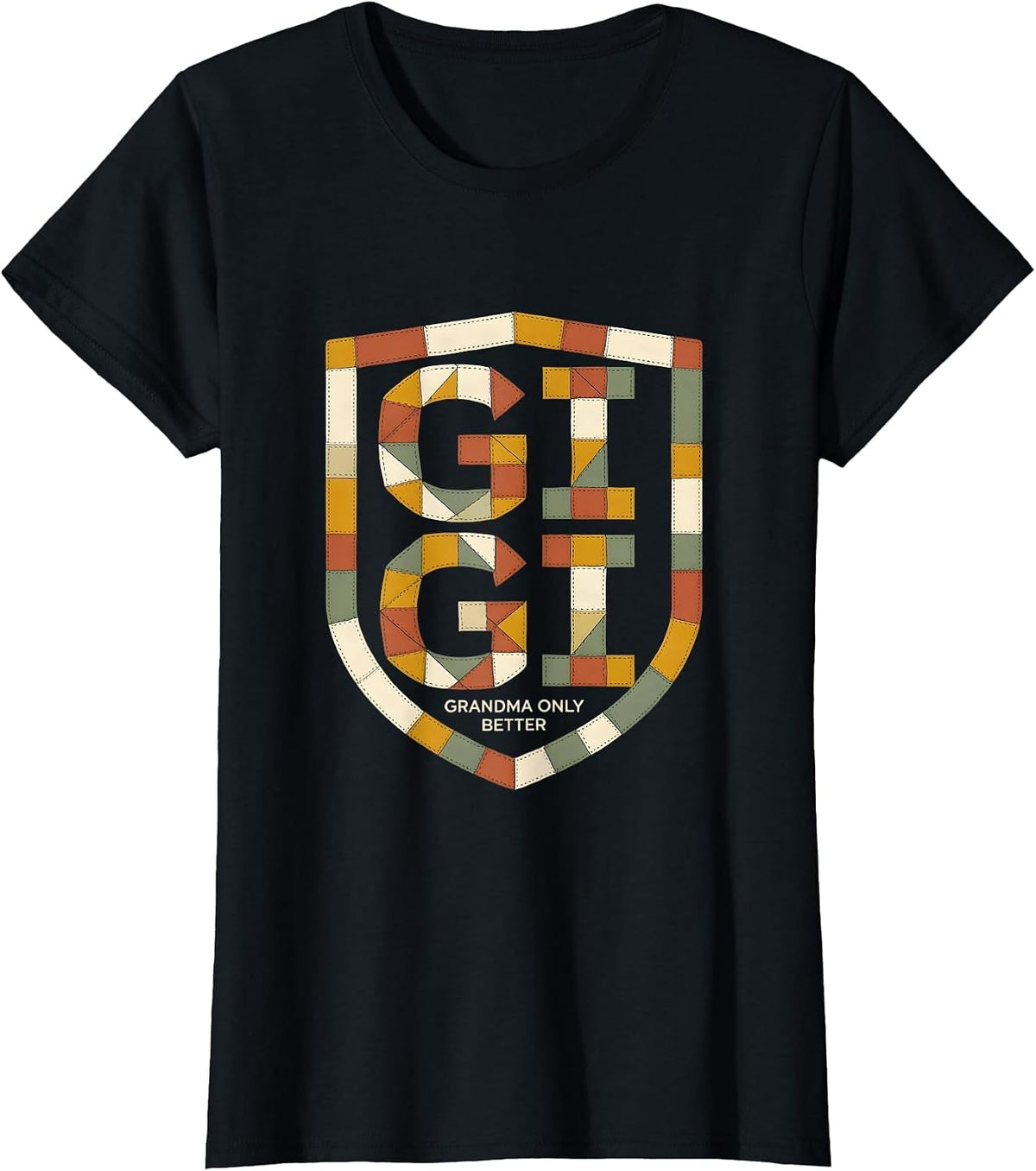 Gigi, Grandma Only Better Quilt Patchwork Grandmother Gift T-Shirt - Black