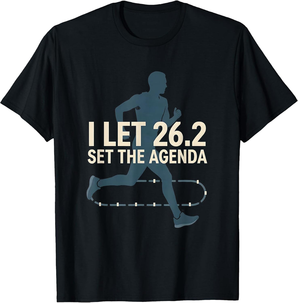 Men's I Let 26.2 Set The Agenda Funny Marathon Runner Gift T-Shirt - Black