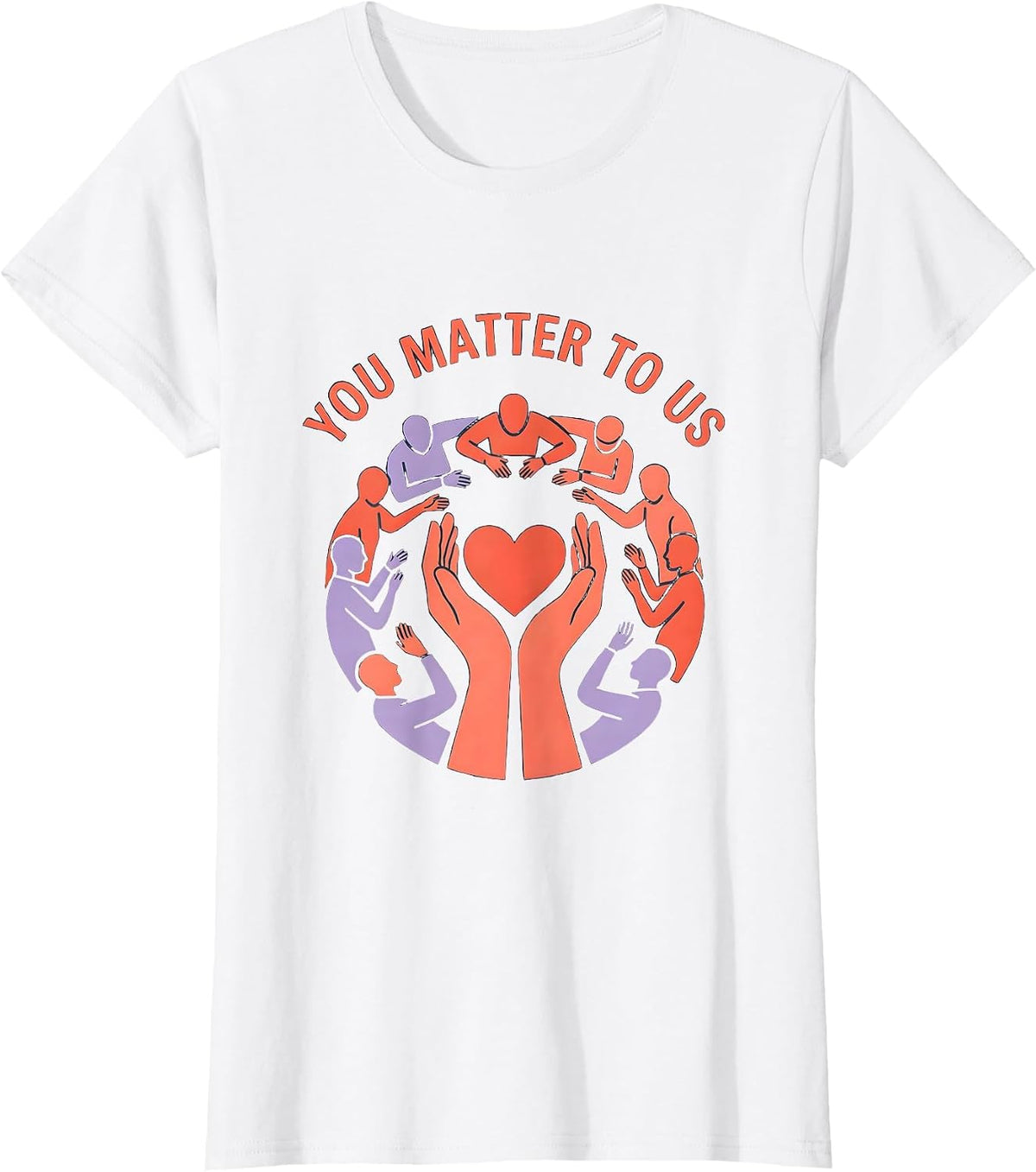 Women's You Matter To Us Suicide Prevention Awareness Design T-Shirt - White