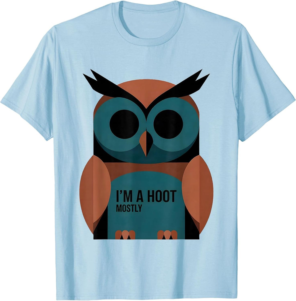Men's I'm A Hoot Mostly Editorial Conceptual Owl Lover Bird Humor T-Shirt - Baby Blue