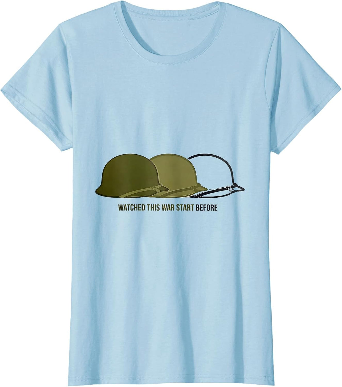 Women's Watched This War Start Before Funny History Buff WW1 Teacher T-Shirt - Baby Blue
