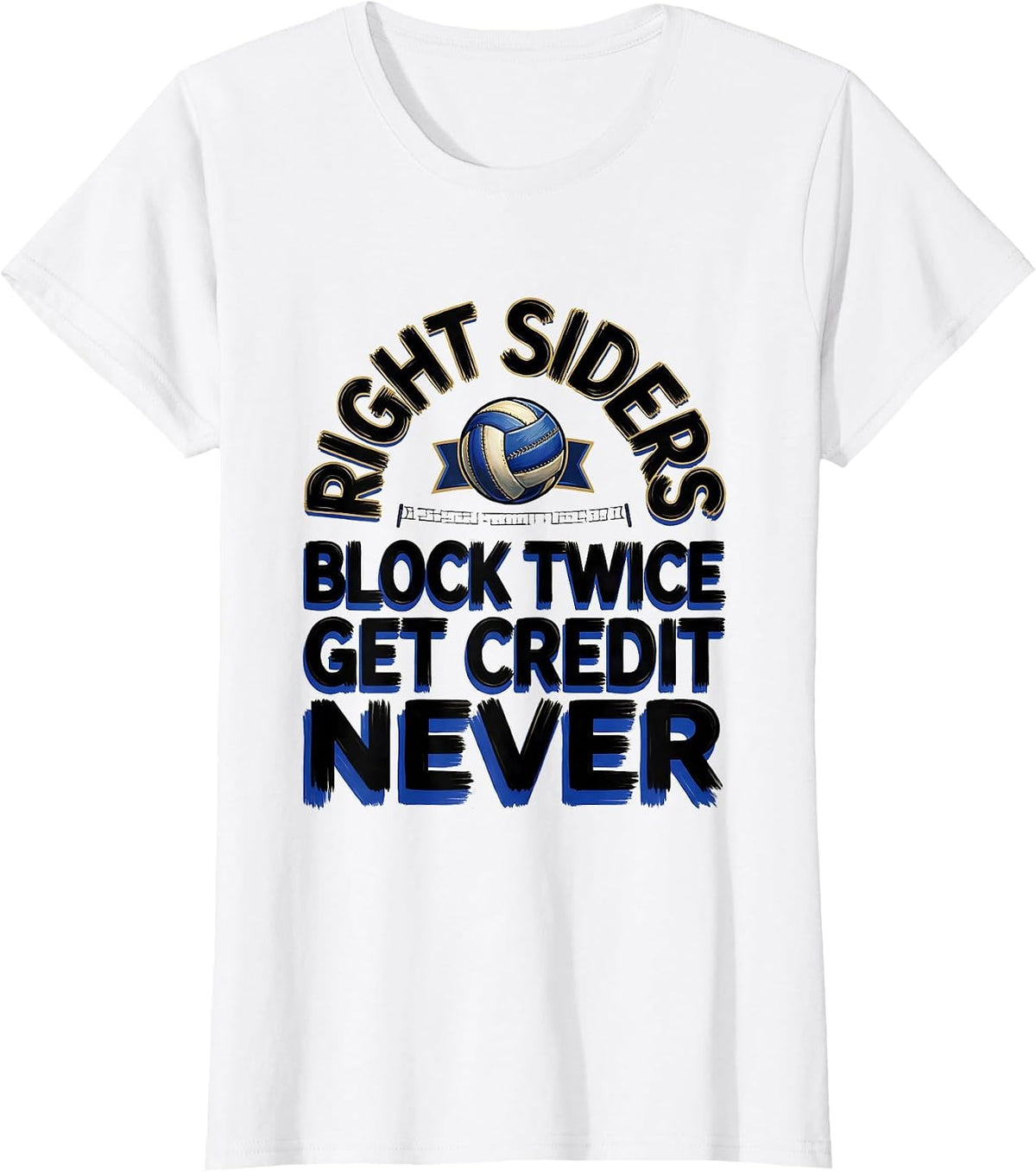 Women's Right Siders Block Twice Get Credit Never Volleyball Player T-Shirt - White
