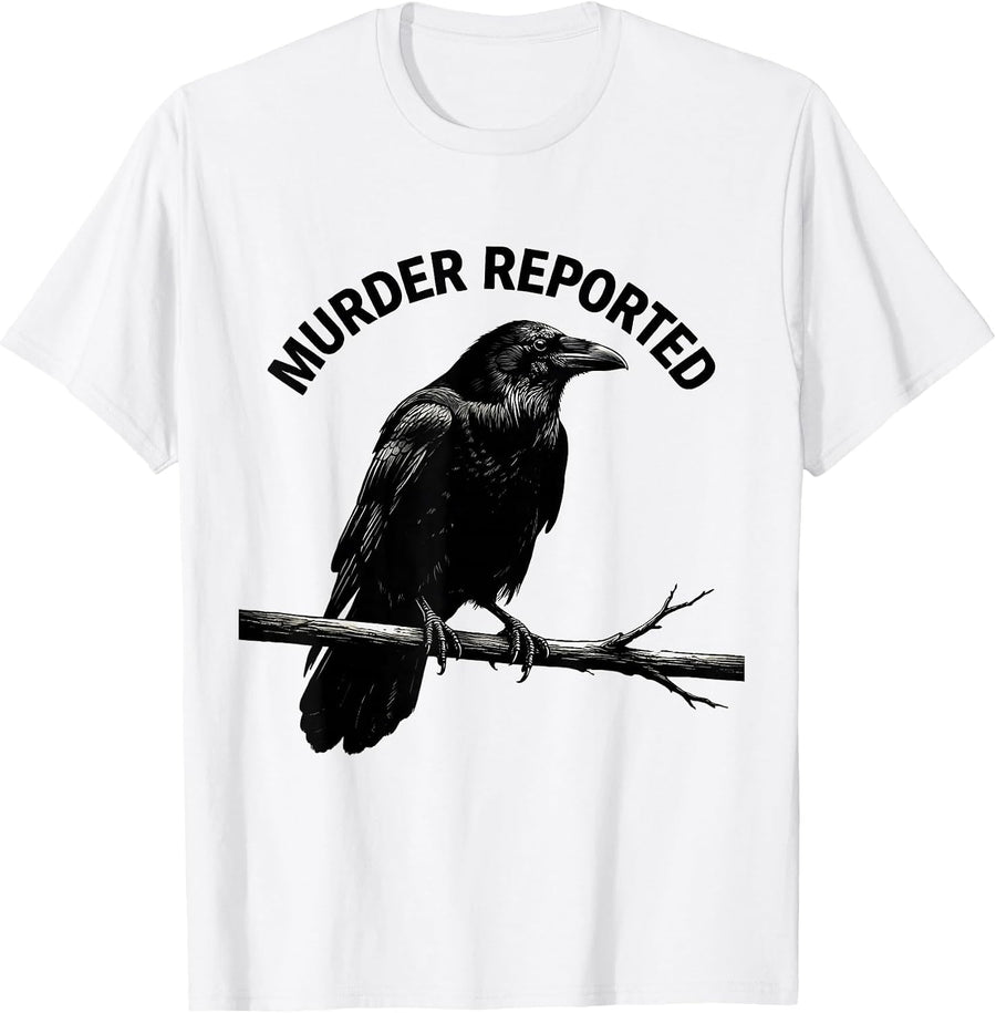 Men's Murder Reported Gothic Crow Dark Humor Bird Lover Silhouette T-Shirt - White