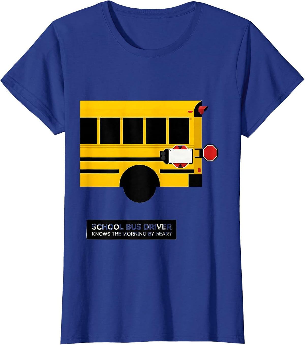 Women's School Bus Driver, Knows The Morning By Heart Funny T-Shirt - Royal Blue