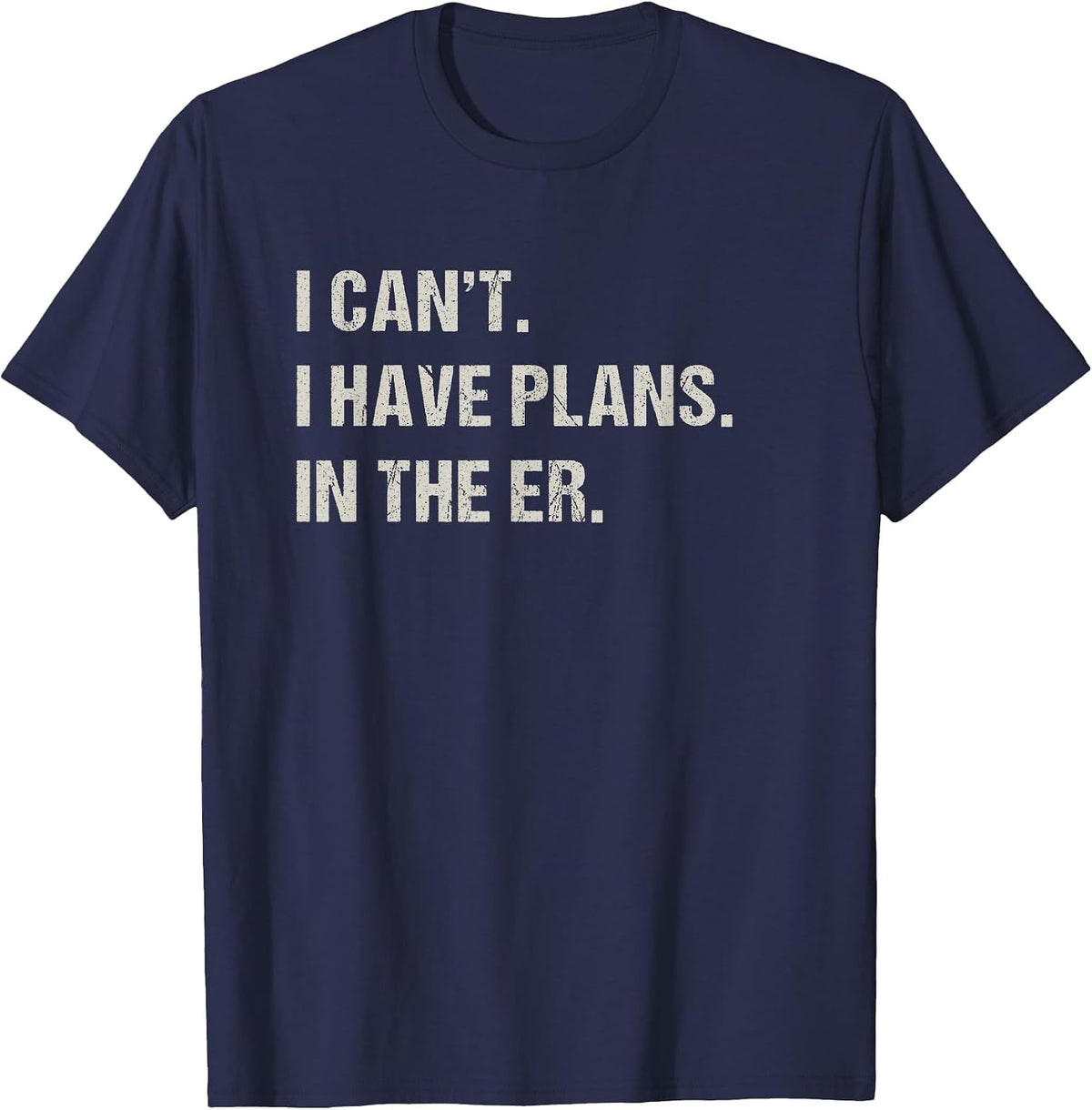 in The ER Er Nurse Emergency Room Funny Doctor T-Shirt - Navy Blue