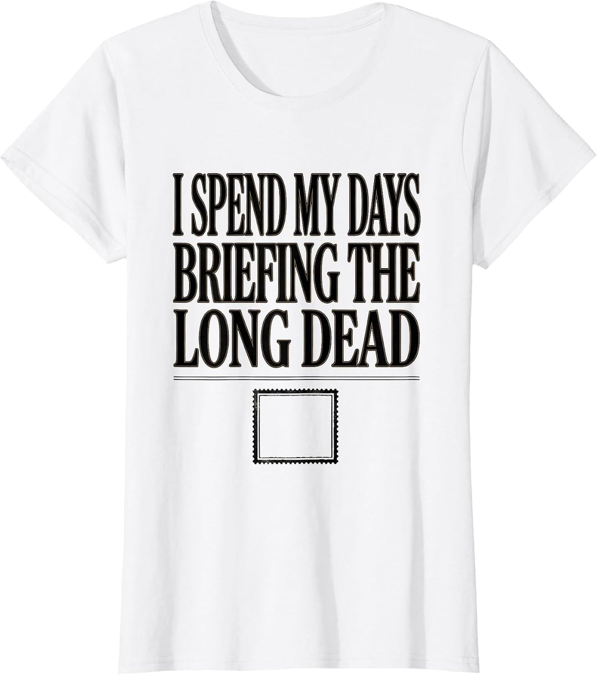 I Spend My Days Briefing The Long Dead Funny History Teacher T-Shirt - White