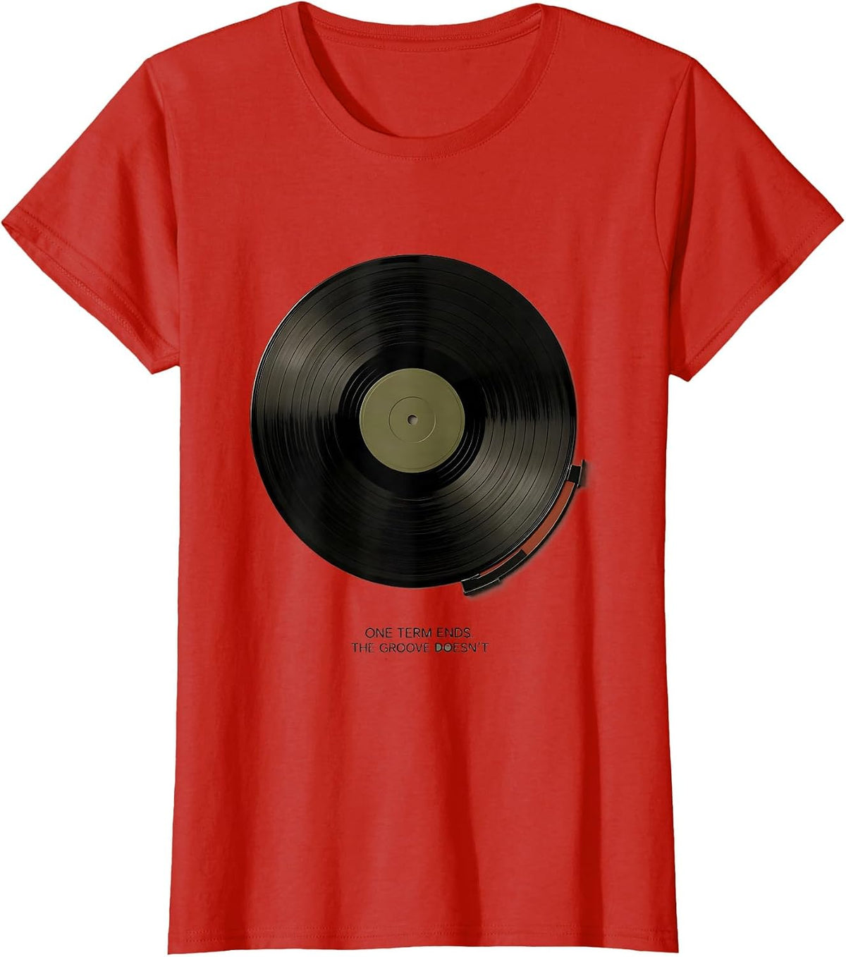 Women's One Term Ends The Groove Doesn't Political Satire Rap T-Shirt - Red