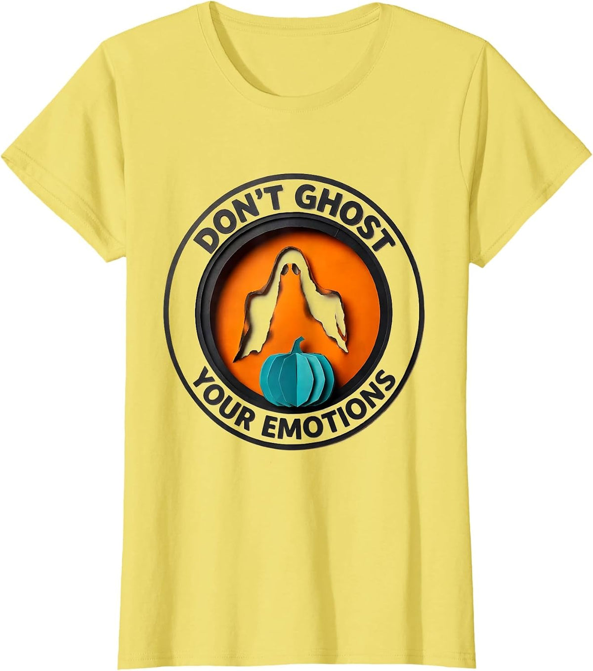 Don't Ghost Your Emotions Paper Cutout Halloween Mental T-Shirt - Lemon Yellow