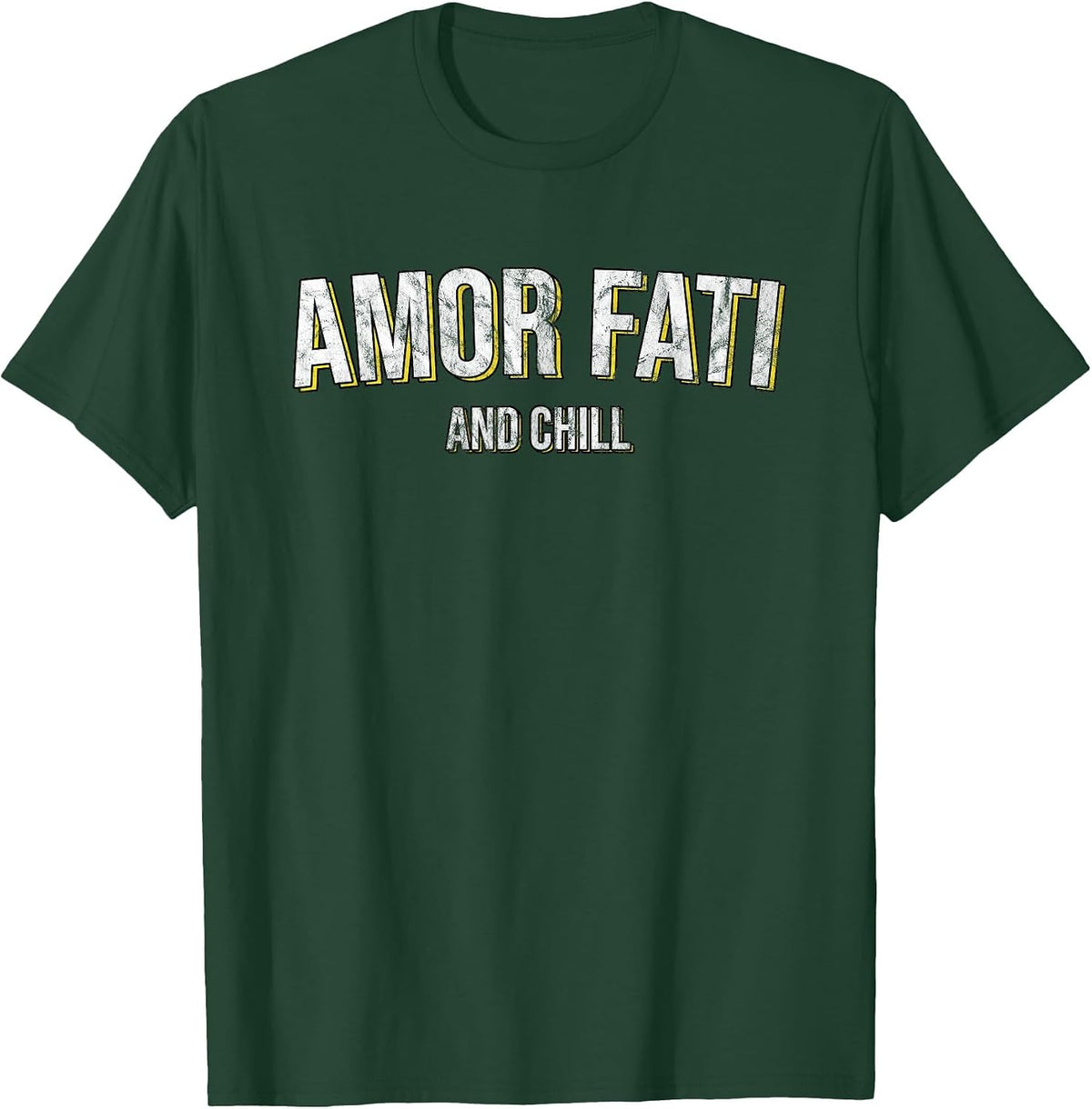 Amor Fati and Chill Latin Phrase Philosophy Language T-Shirt - Dark Green