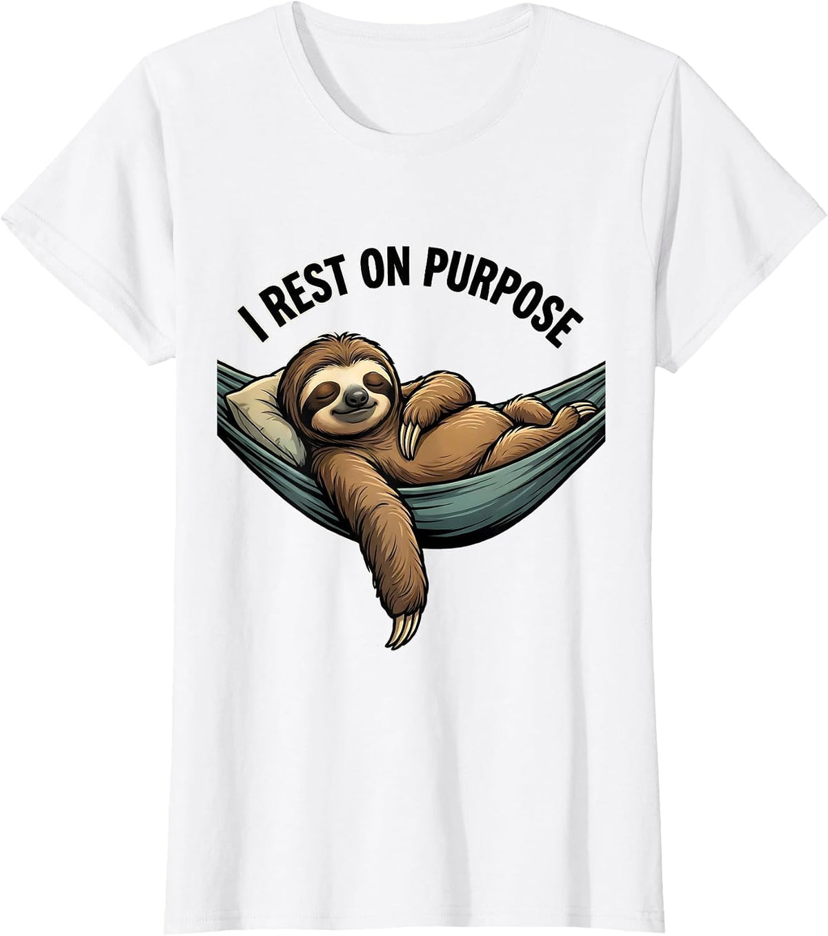 Women's I Rest On Purpose Funny Sloth Humor Gift for Sloth Lovers T-Shirt - White