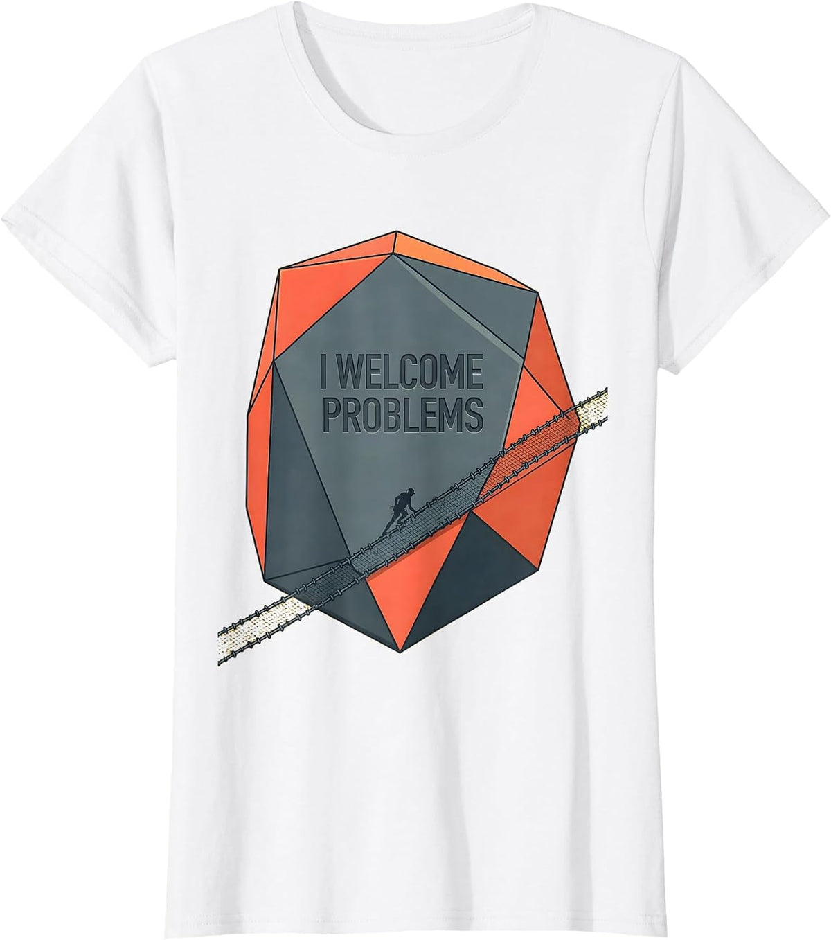 I Welcome Problems Funny Rock Climber Bouldering Gift T-Shirt - White
