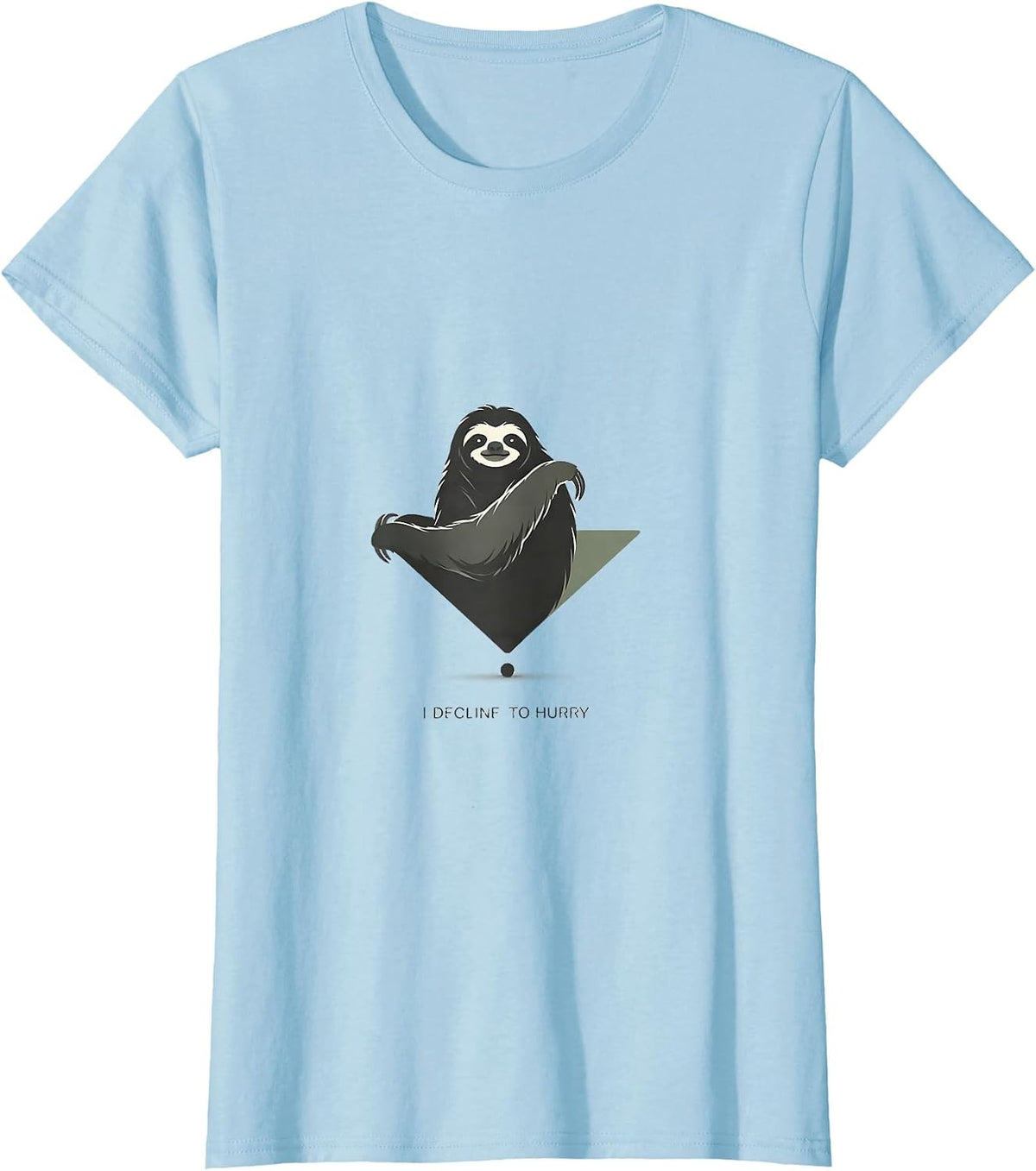 I Decline To Hurry Funny Sloth Novelty Animal Humor T-Shirt - Baby Blue