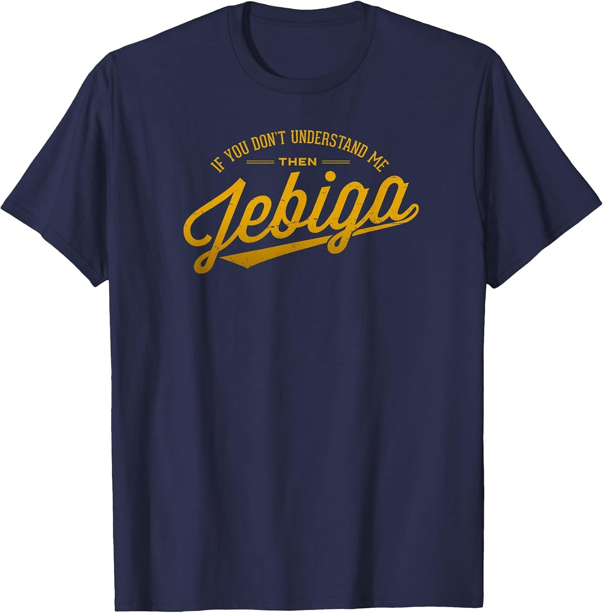 JEBIGA Funny Serbian Bosnian Croatian Balkan Pride Slang T-Shirt - Navy Blue