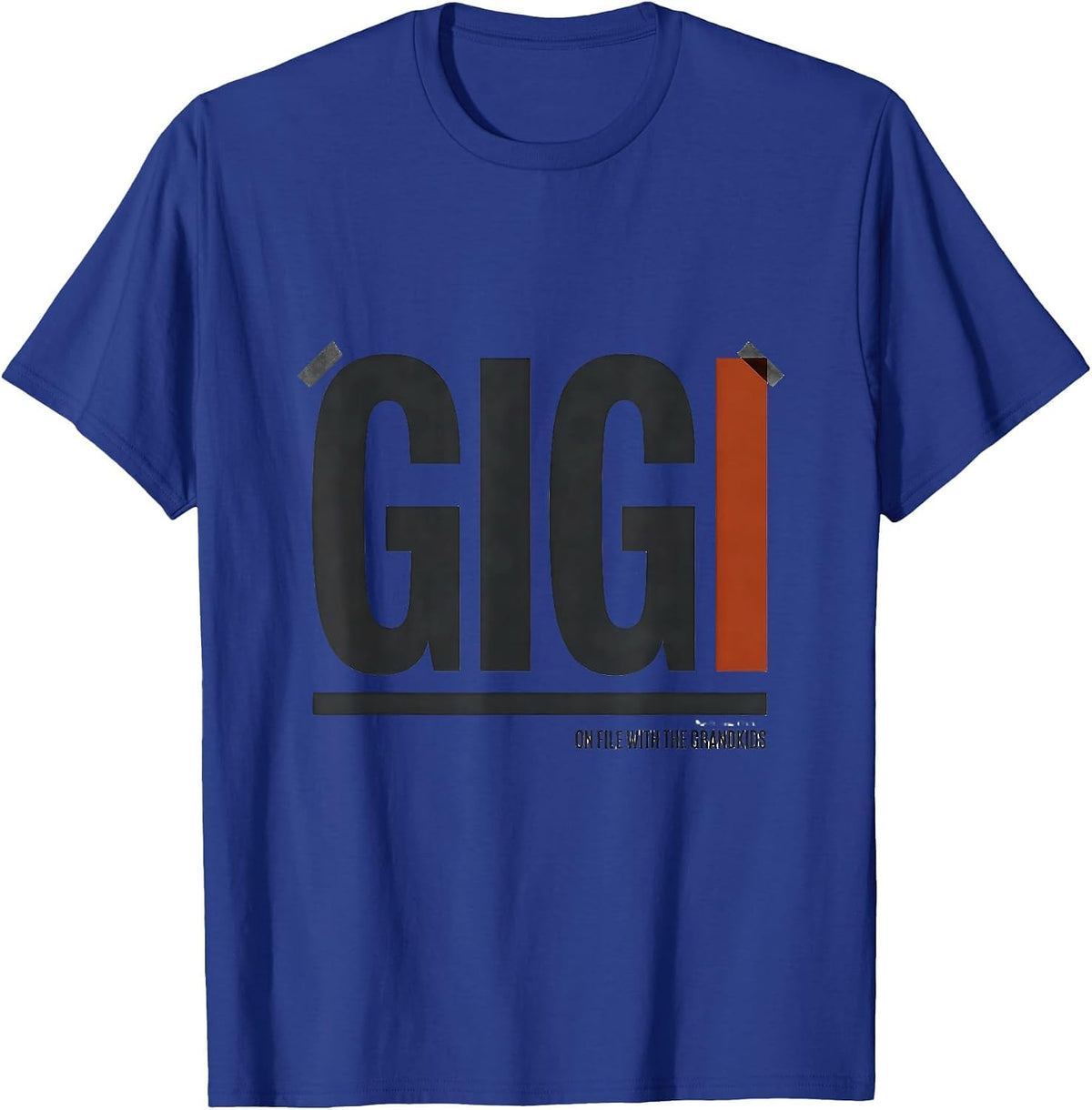 Men's Gigi On File With The Grandkids Funny Grandma Humor T-Shirt - Royal Blue