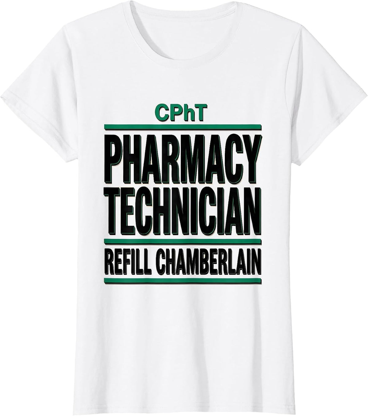 Women's CPhT Pharmacy Technician, Refill Chamberlain Funny T-Shirt - White