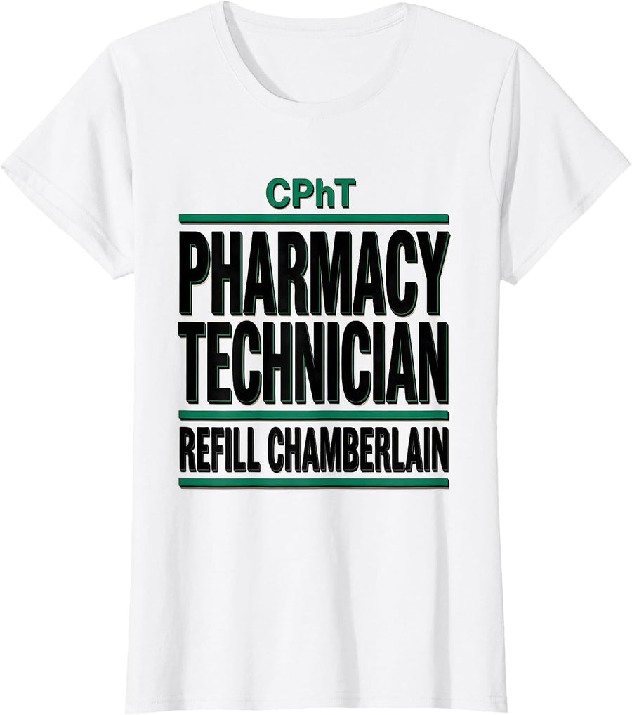 Women's CPhT Pharmacy Technician, Refill Chamberlain Funny T-Shirt - White