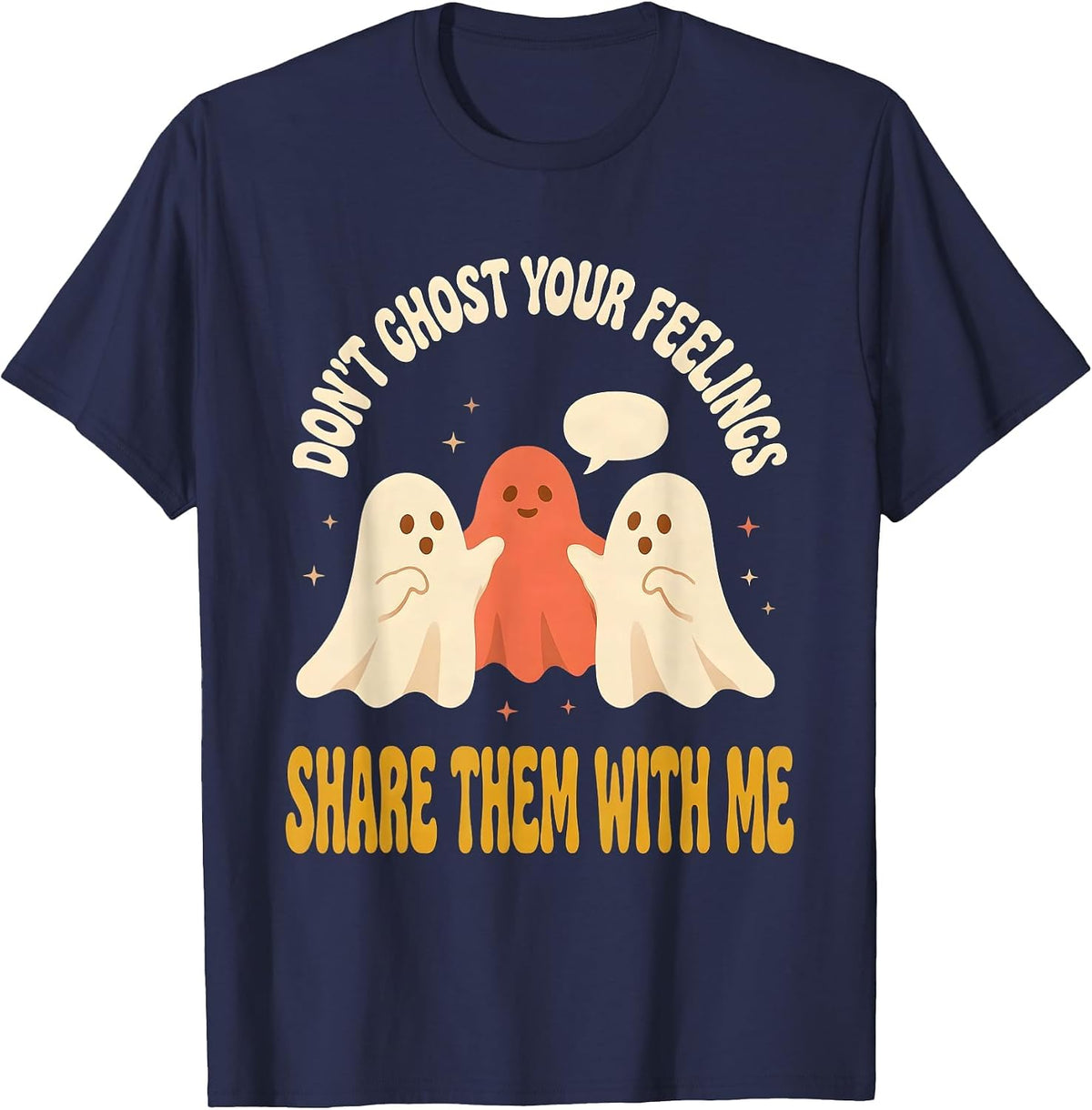 Don't Ghost Your Feelings—Share Them With Me Retro T-Shirt - Navy Blue