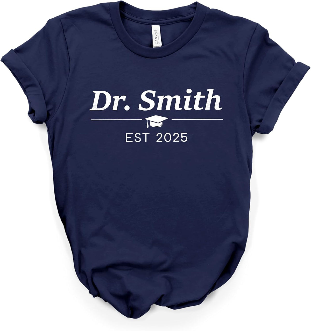 Phd Shirt, Phd Graduation Tee, Doctor Gift, Graduation Doctorate Personalized, Bella Canvas® Soft-Feel Unisex Tee - Navy