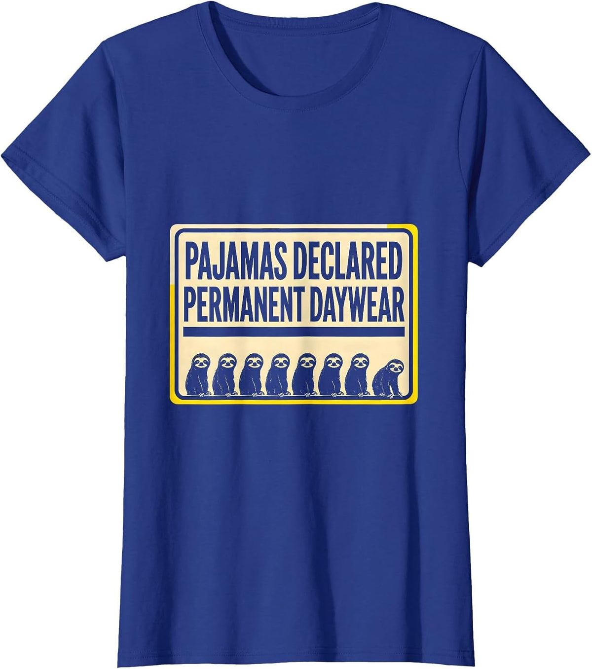 Women's Pajamas Declared Permanent Daywear Funny Sloth Lover T-Shirt - Royal Blue