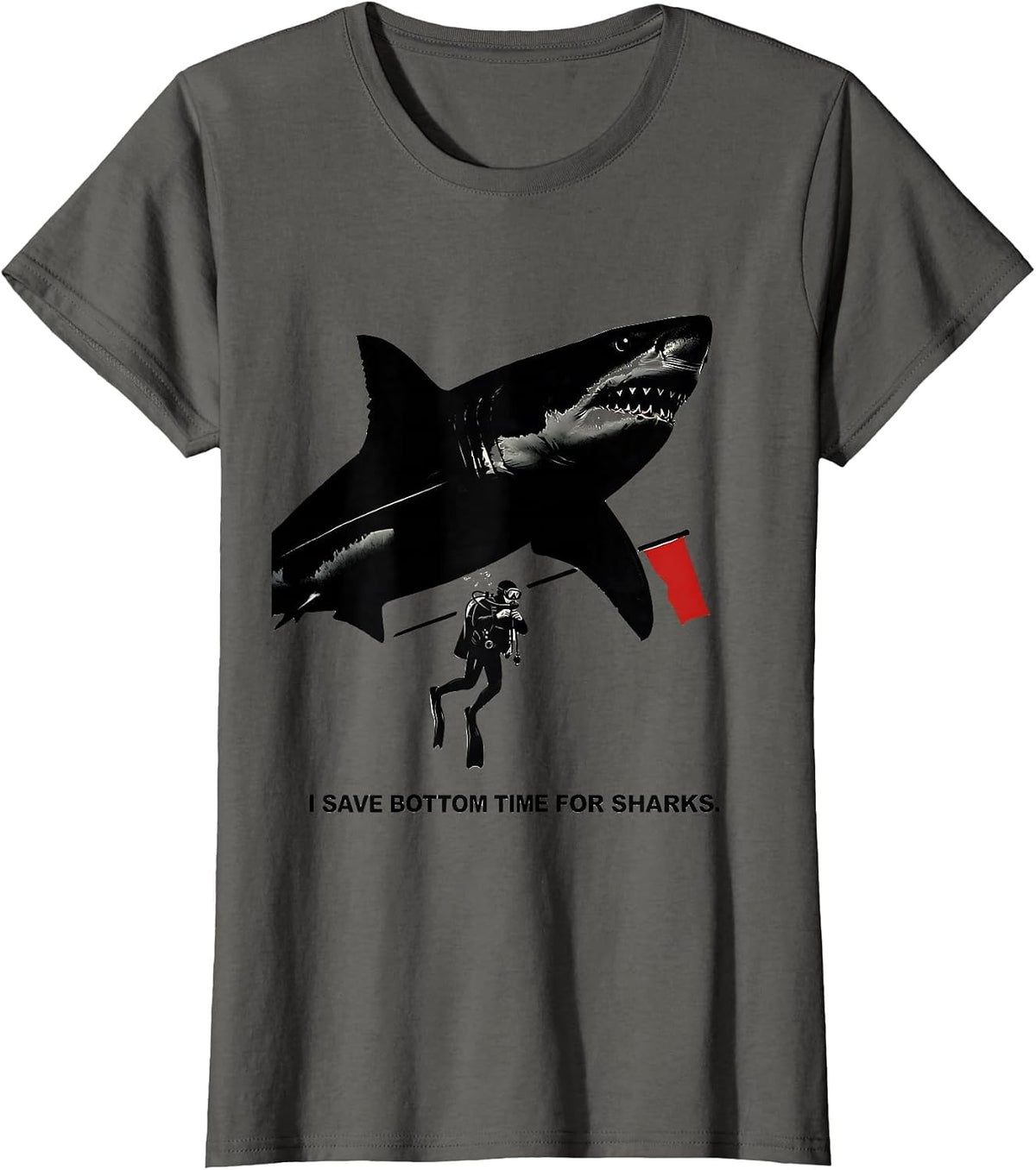Women's I Save Bottom Time For Sharks Funny Scuba Diver Ocean Humor T-Shirt - Asphalt Grey