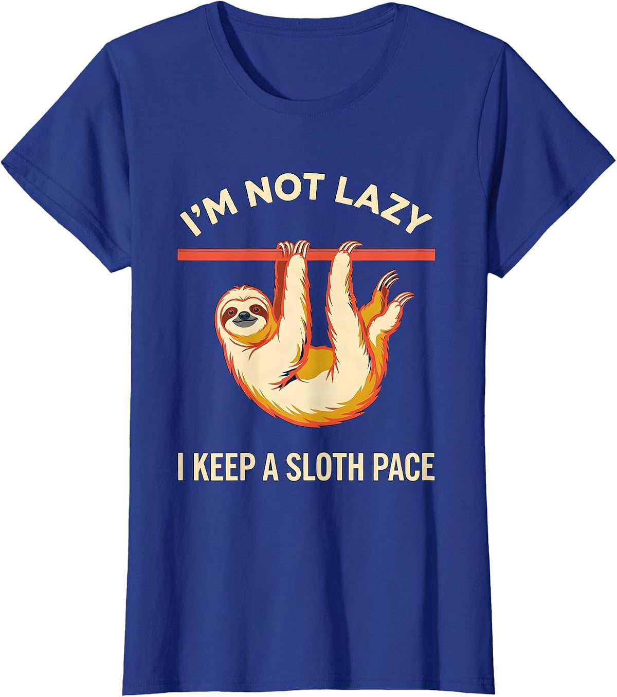 Women's I'm Not Lazy, I Keep A Sloth Pace Funny Sloth Lover Animal T-Shirt - Royal Blue
